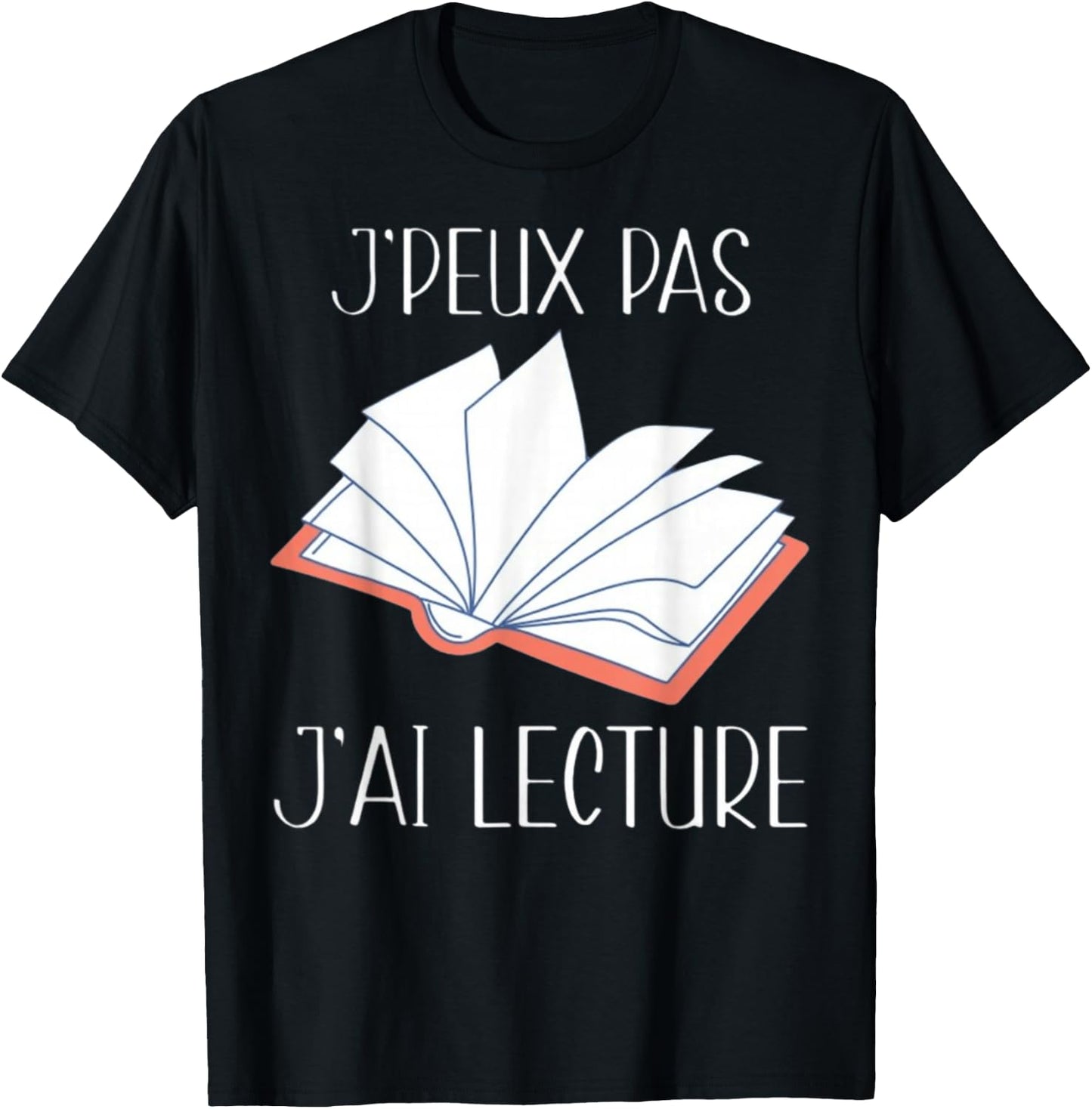 Je Peux Pas J'Ai Lecture Gift Reading , Black, S T-Shirt - T-Shirt | Black