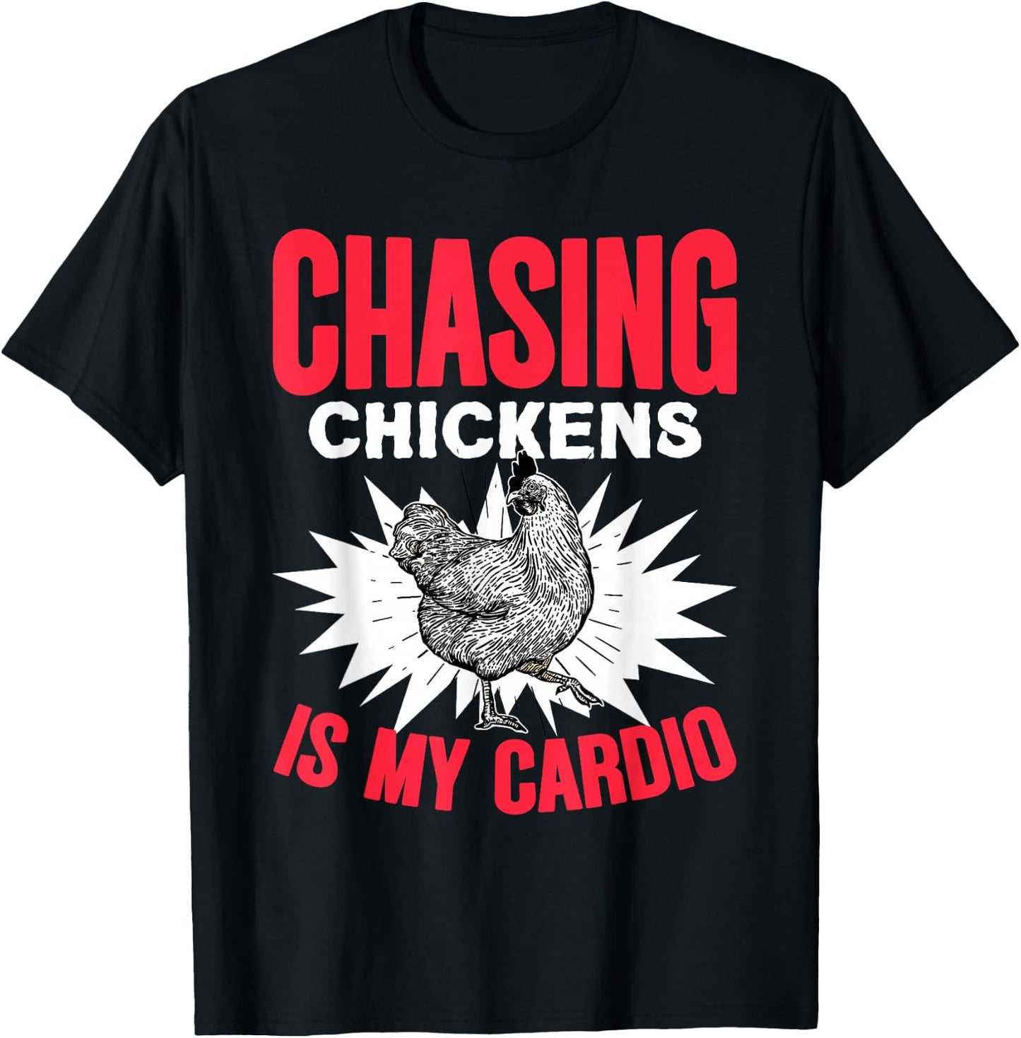 Chasing Chickens Is My Cardio Farmer Farming Animals Chicken T-Shirt - T-Shirt | Black