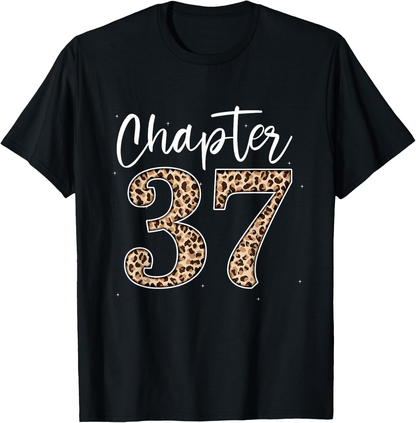 Chapter 37 Leopard For 37th Birthday Men and Women T-Shirt - T-Shirt | Black