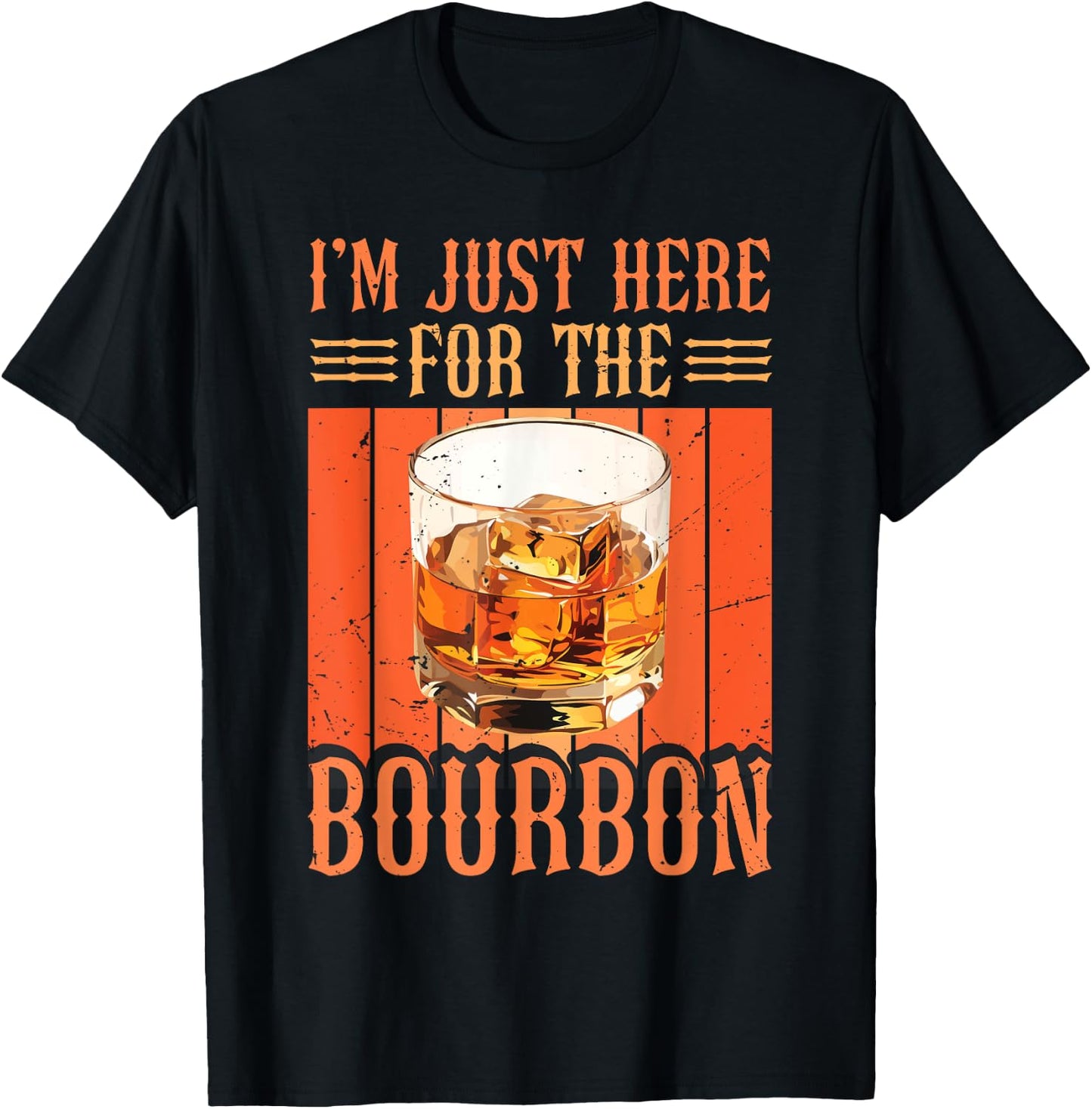 Whiskey Lover Bourbon Tasting I'm Just Here For The Bourbon T-Shirt - T-Shirt | Black