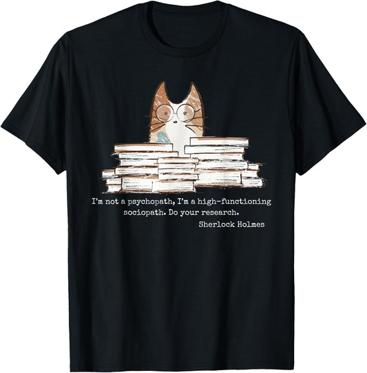 "I'm Not A Psychopath" – Sherlock Holmes Mystery Zitat T-Shirt - T-Shirt | Black