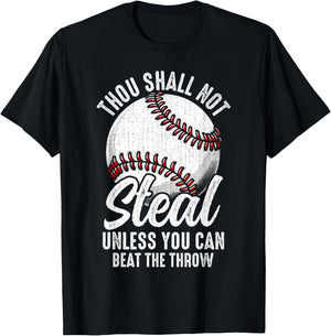 Thou Shall Not Steal Unless You Can Beat The Throw Baseball T-Shirt - T-Shirt | Black