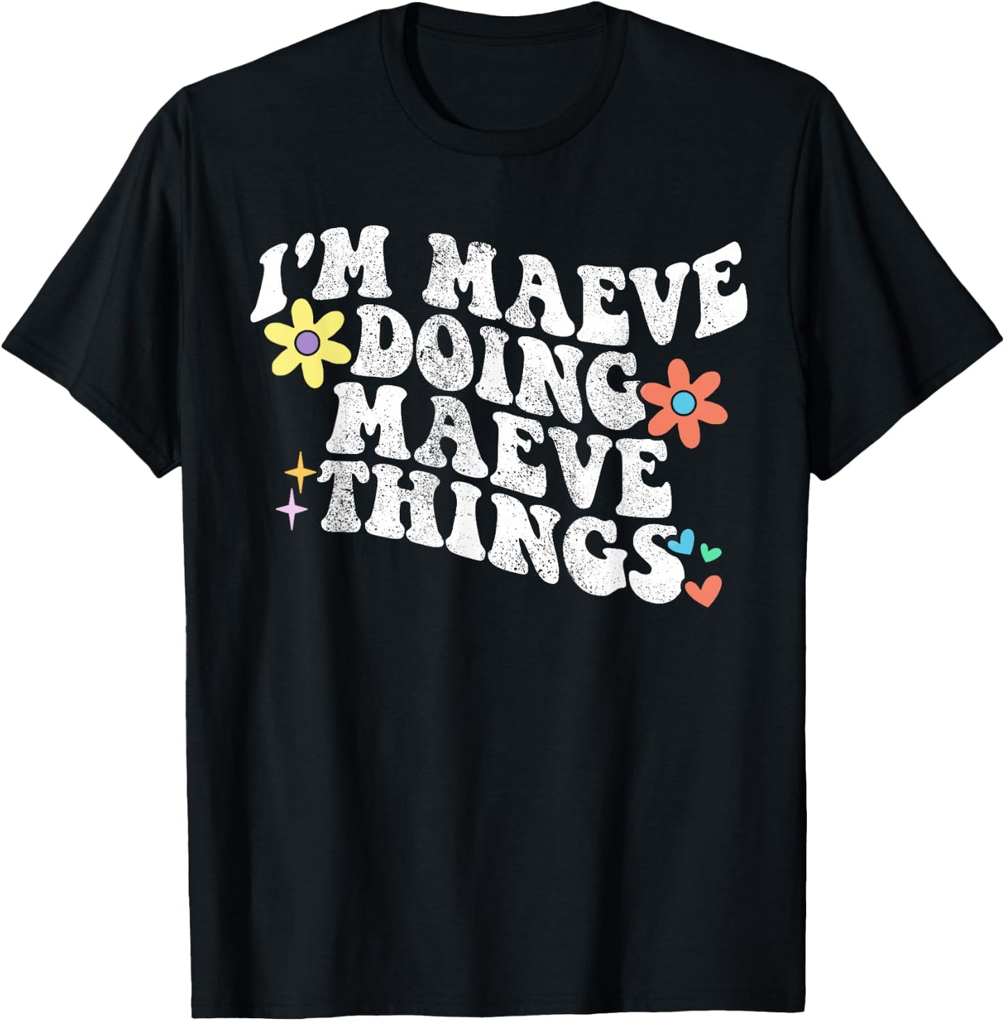Retro Groovy Im MAEVE Doing MAEVE Things Funny Mother's Day T-Shirt - T-Shirt | Black