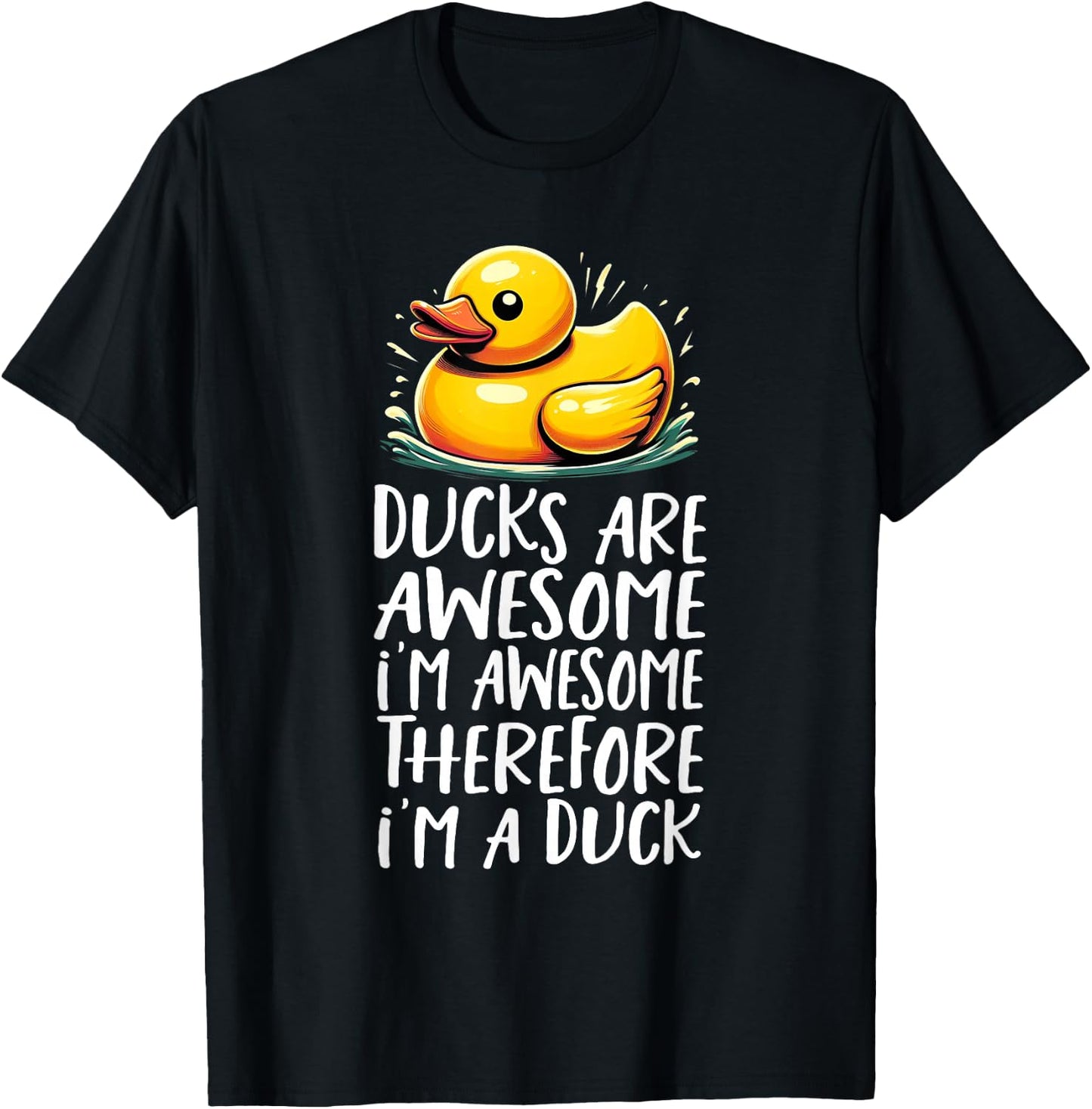 Ducks are great. I'm great. I am T-Shirt - T-Shirt | Black