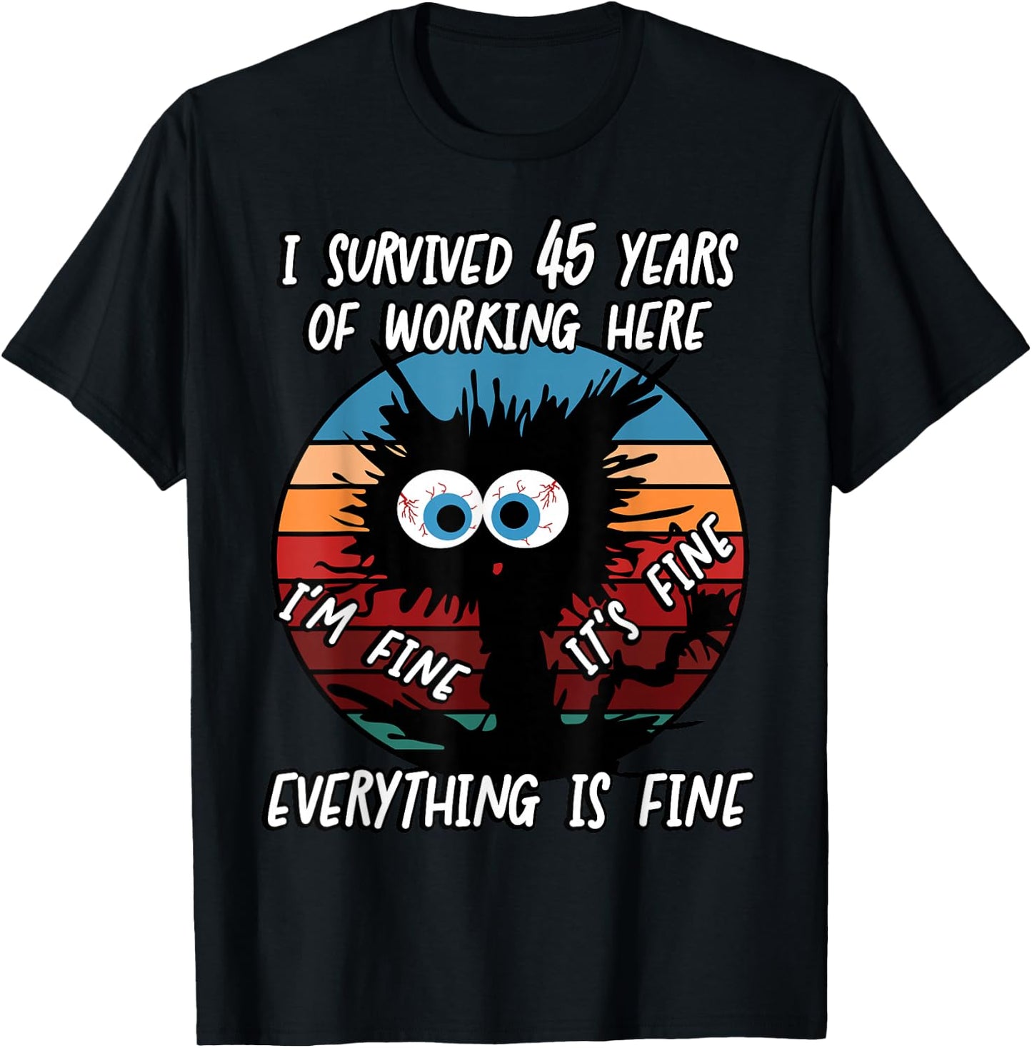 I Survived 45 Years of Working Here T-Shirt - T-Shirt | Black