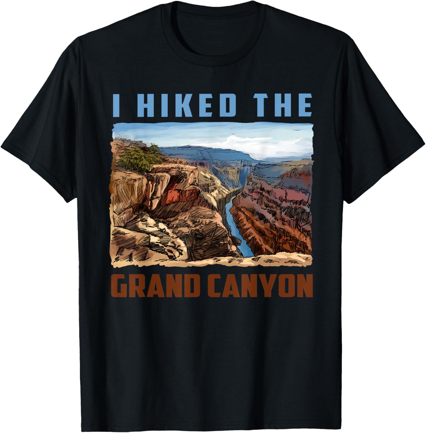 I Hiked The Grand Canyon Funny Arizona Hiking Gift Men Women T-Shirt - T-Shirt | Black