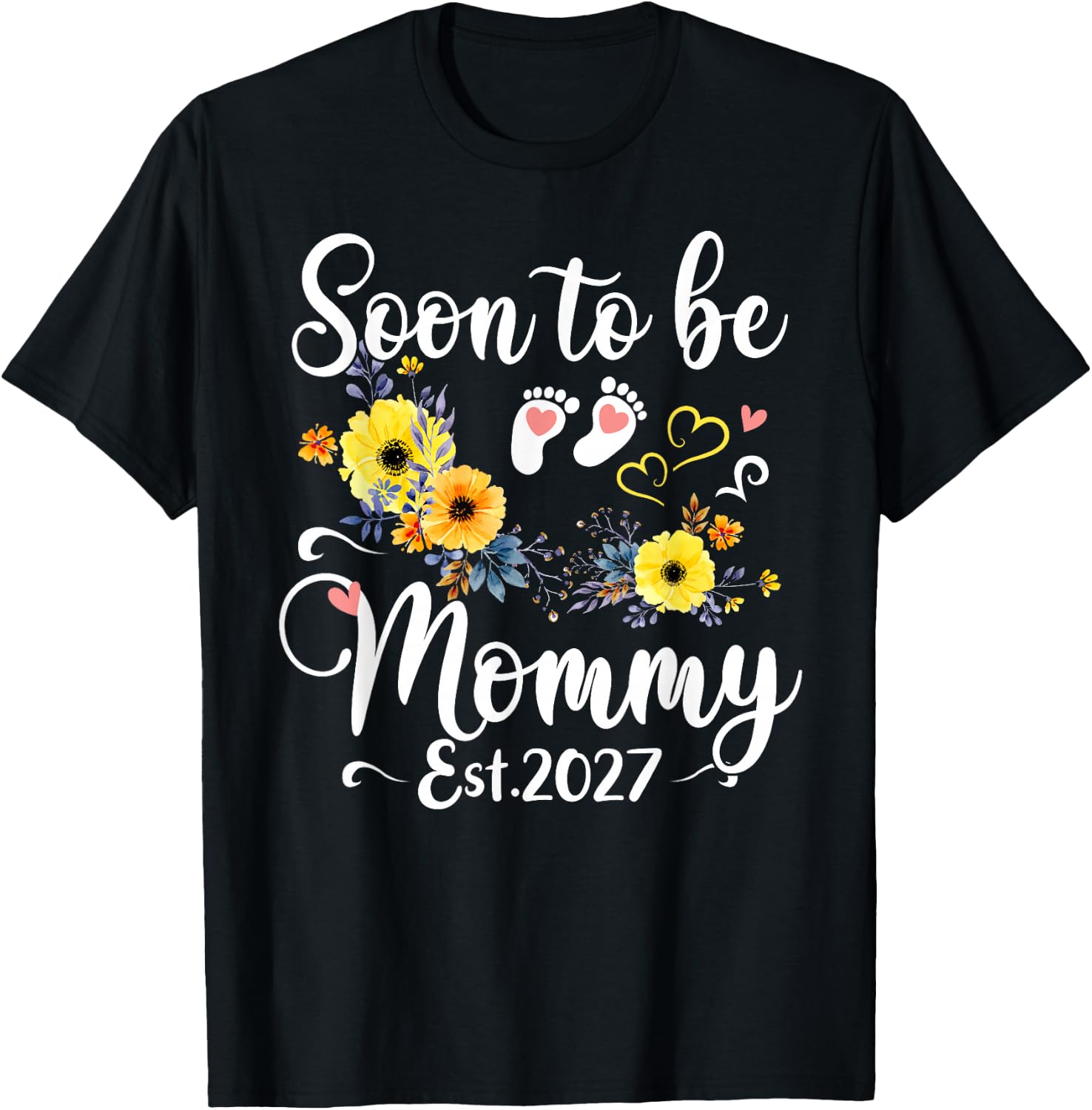 Mommy to Be First Time Mom Soon to Be Mommy 2027 T-Shirt - T-Shirt | Black