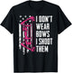 I Don't Wear Bows I Shoot Them - Funny Girls Archery T-Shirt - T-Shirt | Black