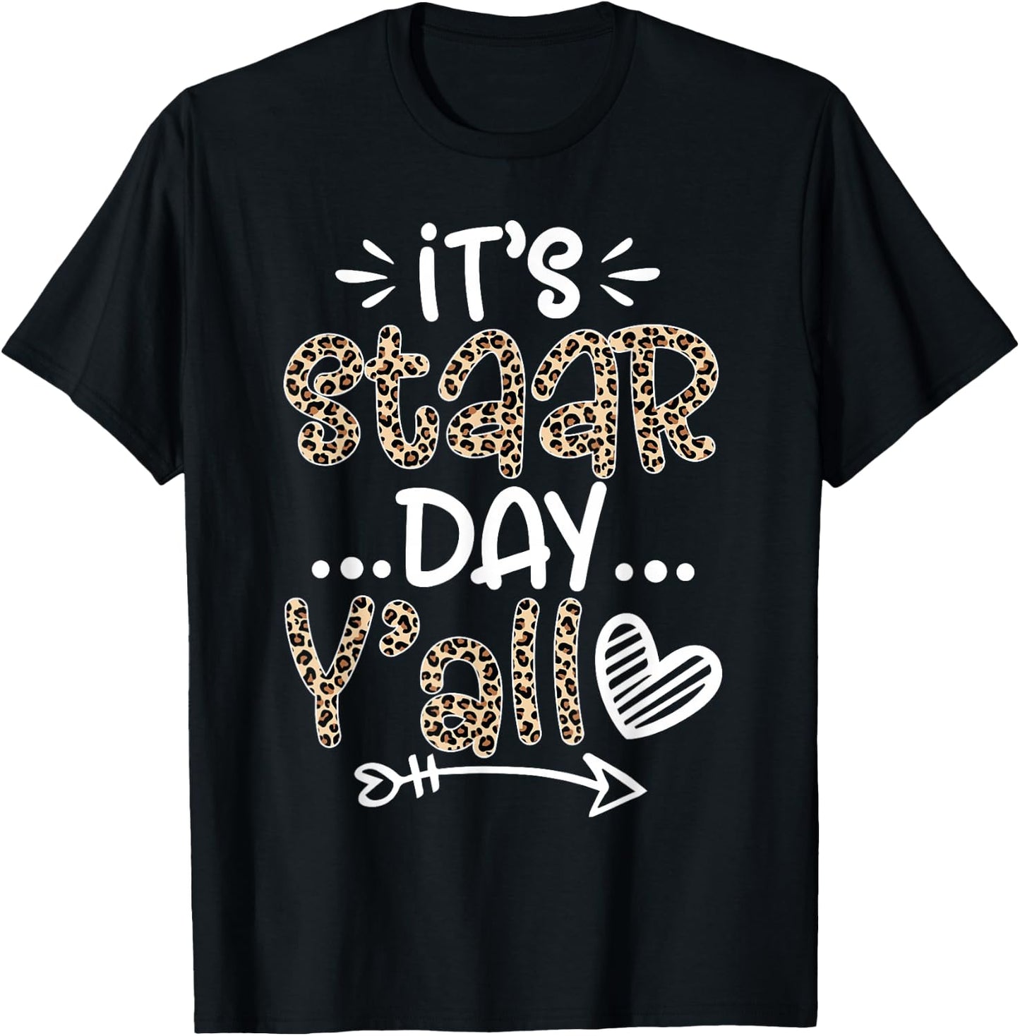 Leopard It's Staar Day Y'all Test Day For Teacher Student T-Shirt - T-Shirt | Black
