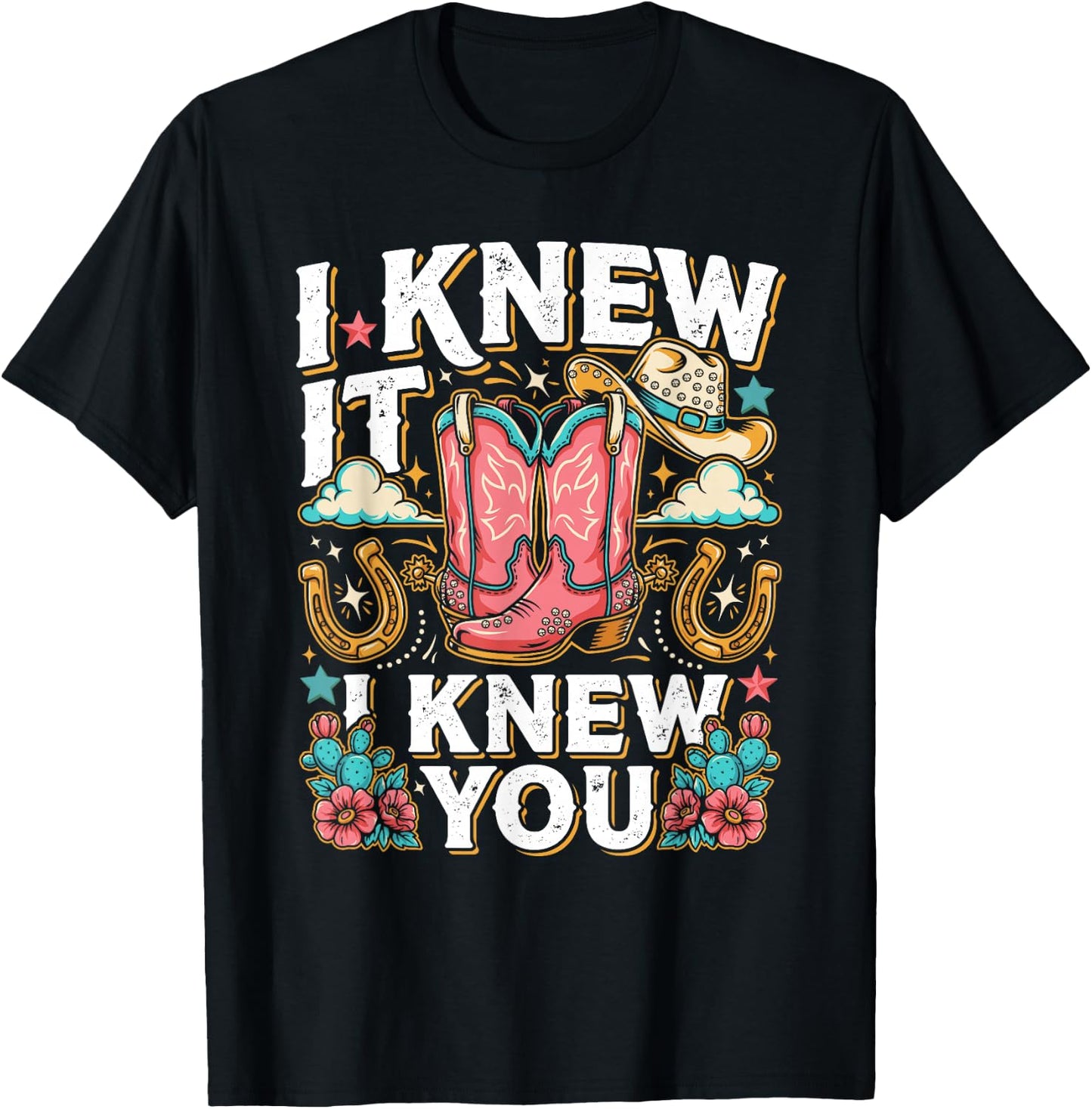 I Knew It I Knew You Western Cowgirl Boots Women Kids Girl T-Shirt - T-Shirt | Black