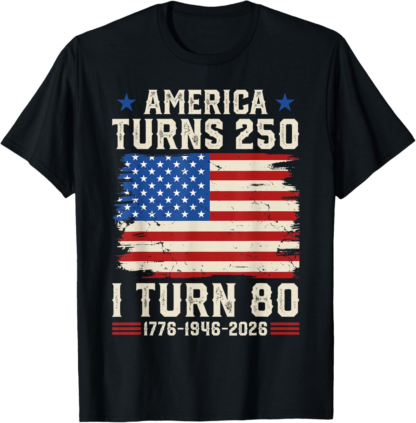 Retro Funny America Turns 250 I Turn 80 1946 80th Birthday T-Shirt - T-Shirt | Black