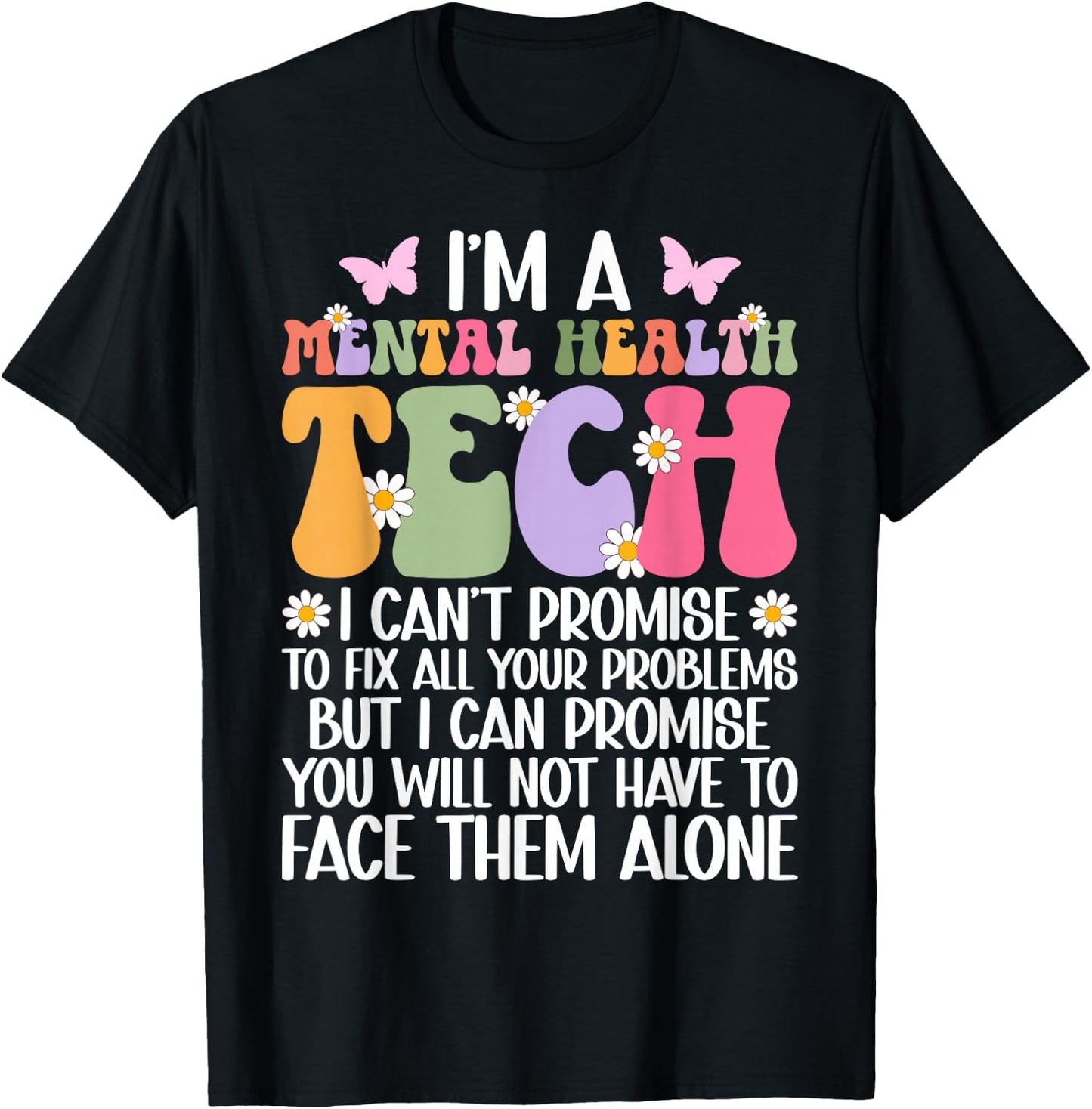 I'm A Mental Health Tech Mental Health Technician T-Shirt - T-Shirt | Black