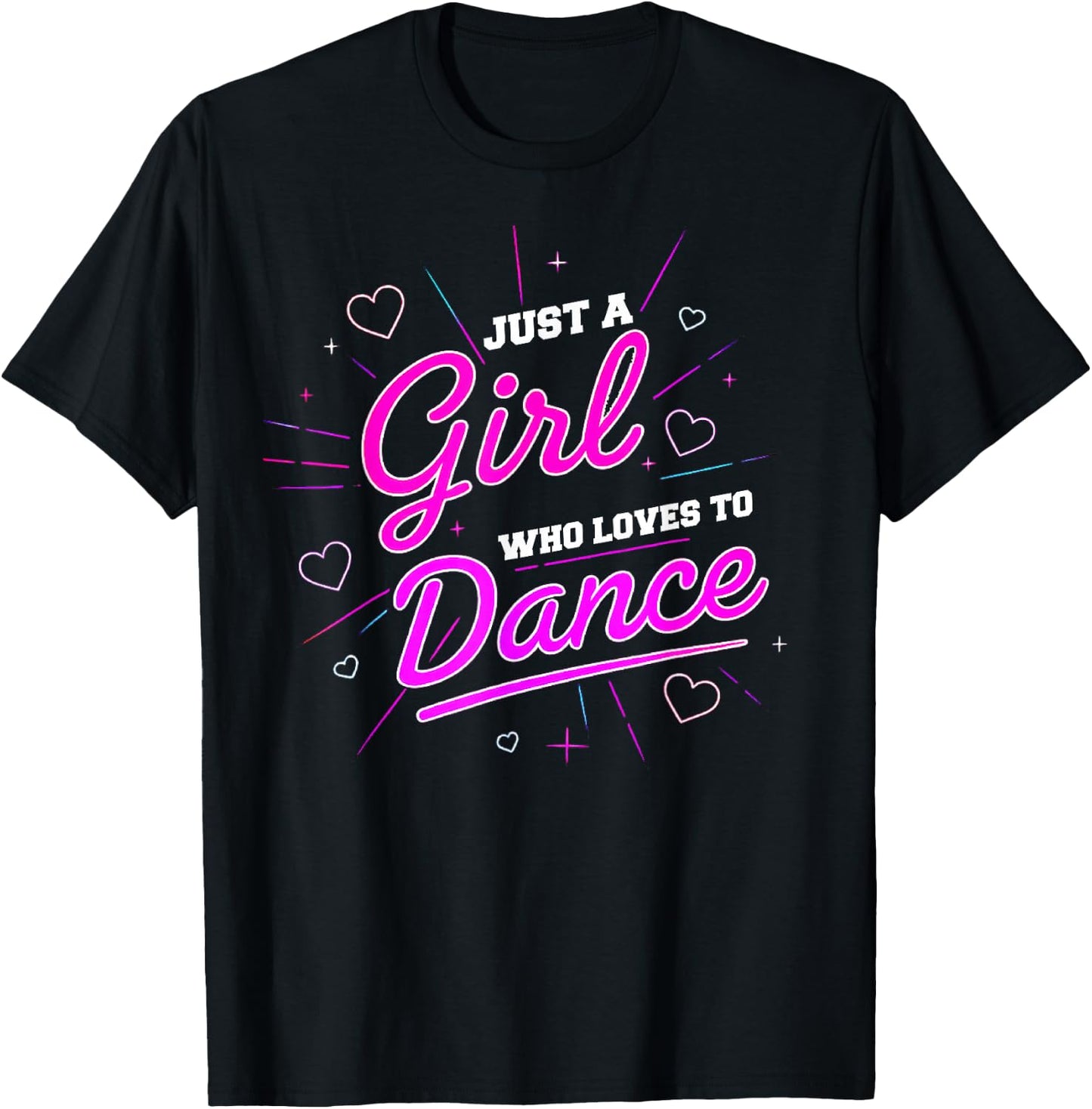 Just A Girl Who Loves to Dance for Dance Dance Women T-Shirt - T-Shirt | Black