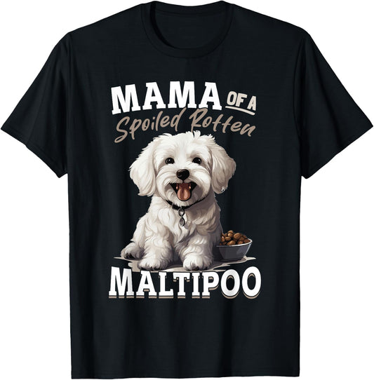 Maltipoo Dog Breed Pet Mama of a Spoiled Rotten Maltipoo Men Women Kids T-Shirt - T-Shirt | Black