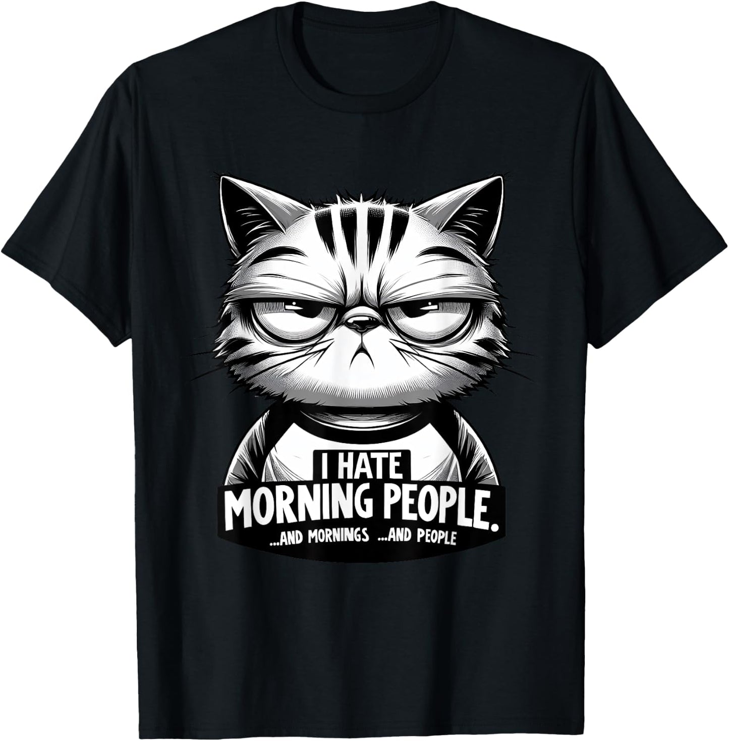 Katze - I Hate Morning People Morgenmuffel Funny T-Shirt - T-Shirt | Black