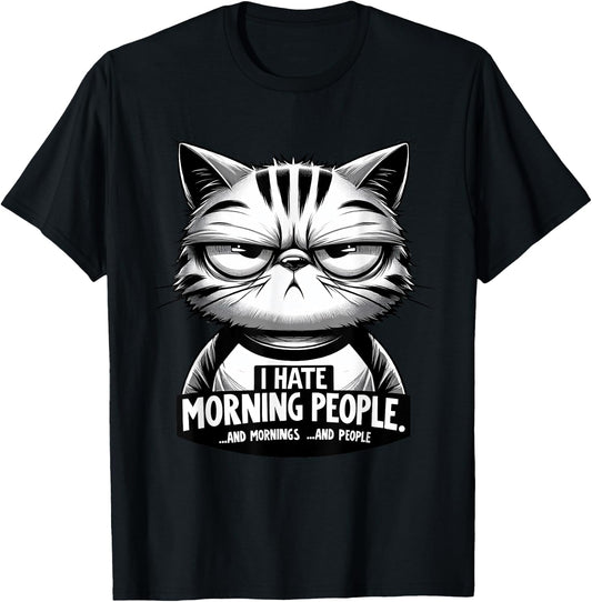 Katze - I Hate Morning People Morgenmuffel Funny T-Shirt - T-Shirt | Black