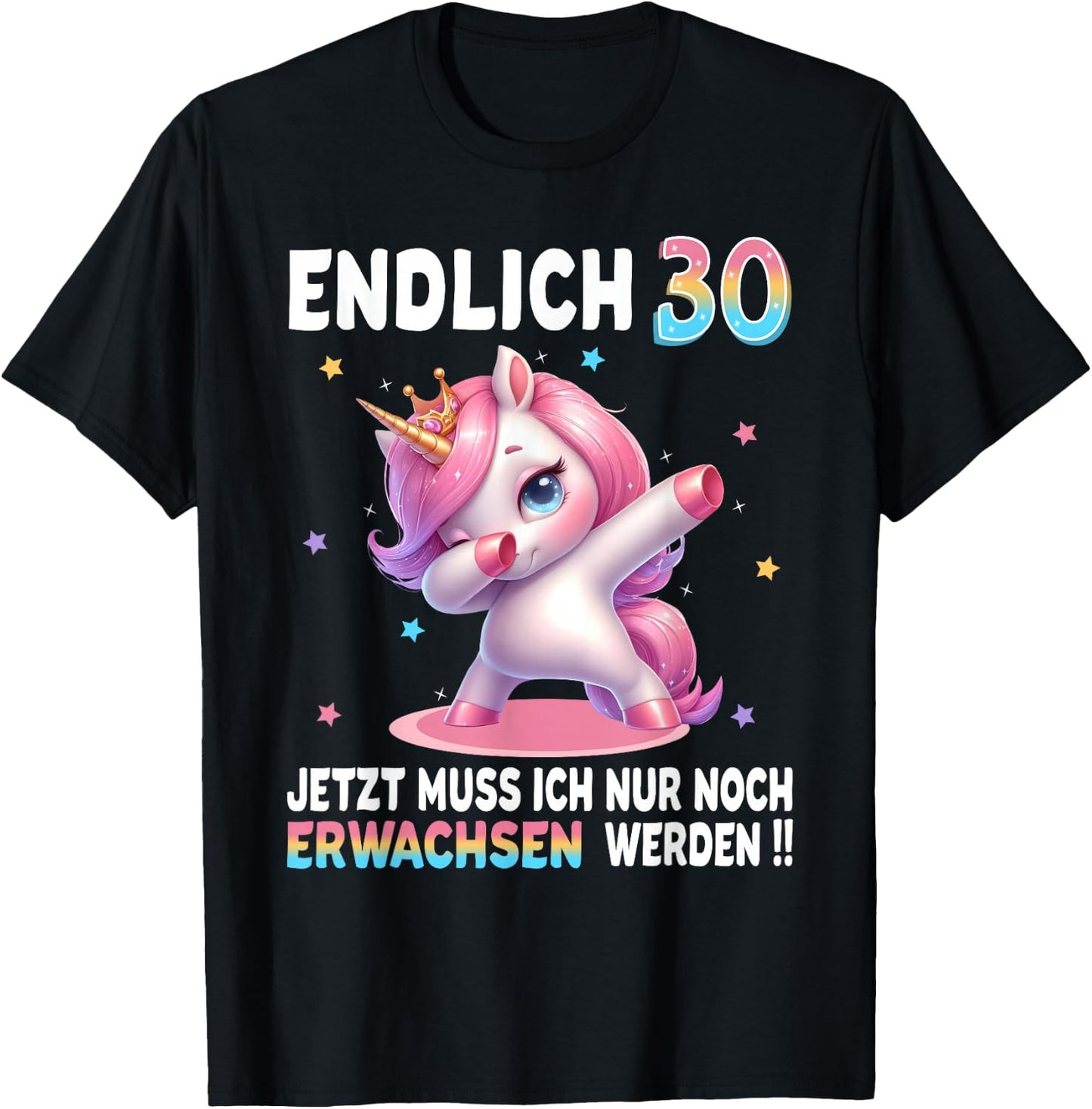 30th Birthday Woman 30 Years Party Outfit Funny Unicorn , black T-Shirt - T-Shirt | Black