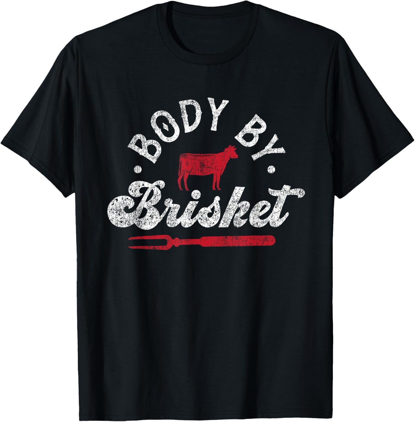 BBQ Smoker Body By Brisket T-Shirt - T-Shirt | Black