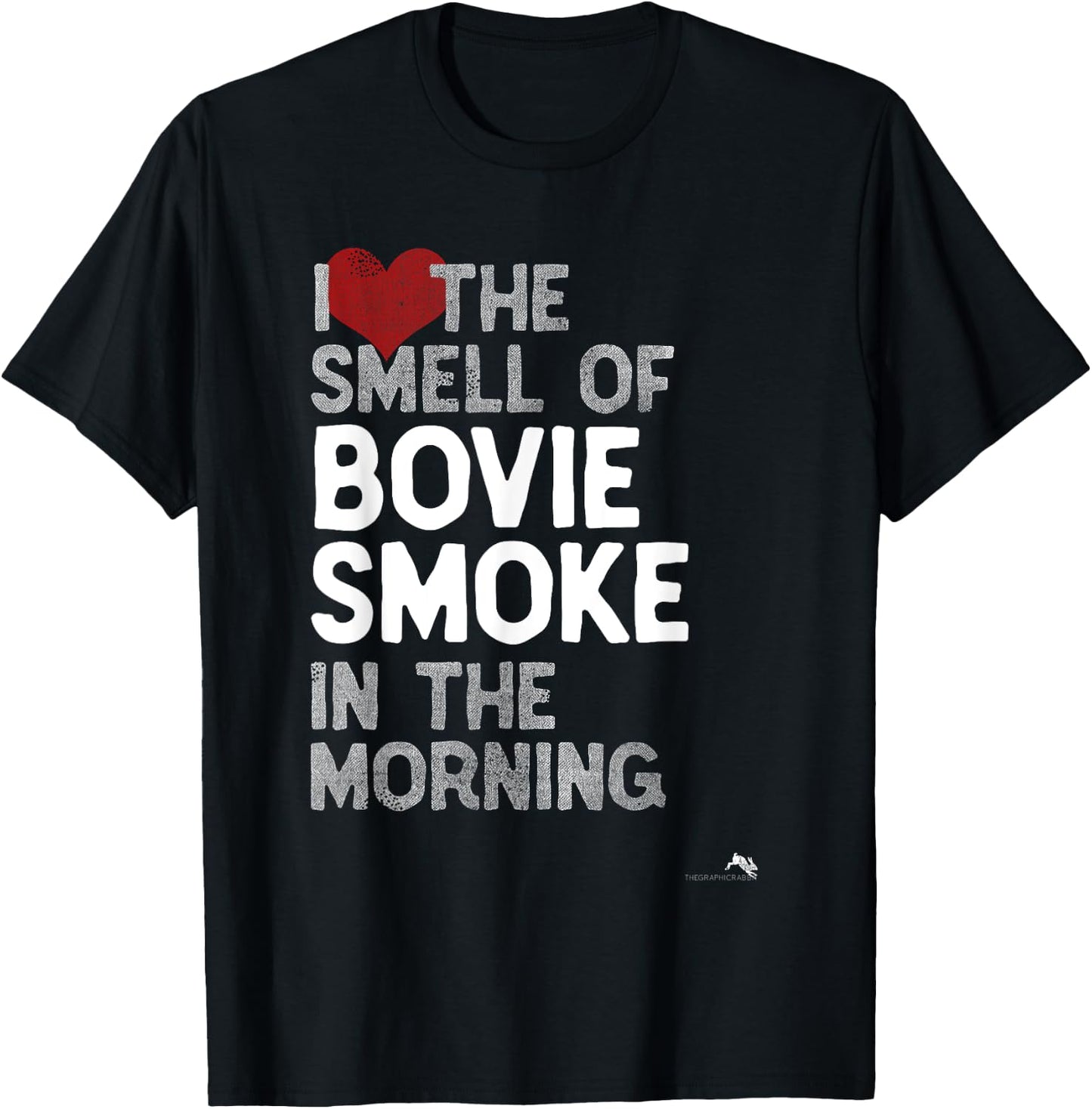I Love the Smell of Bovie Smoke in the Morning T-Shirt - T-Shirt | Black