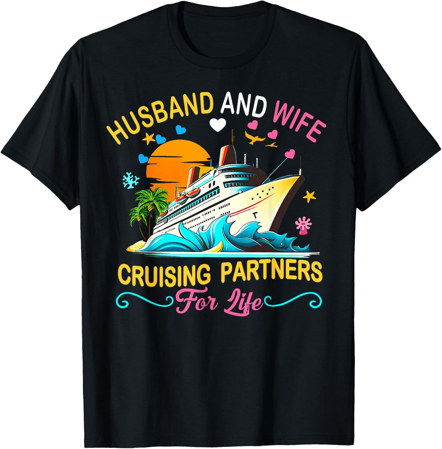 Husband And Wife Cruising Partners For Life Couple Cruise T-Shirt - T-Shirt | Black