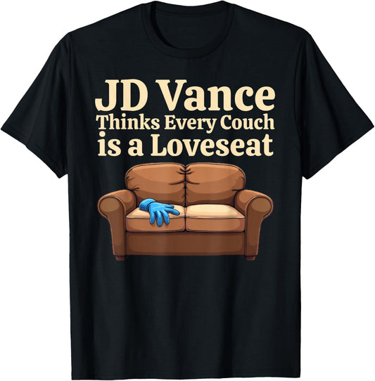 FUNNY JD Vance Thinks Every Couch Is A Loveseat Joke Meme T-Shirt - T-Shirt | Black