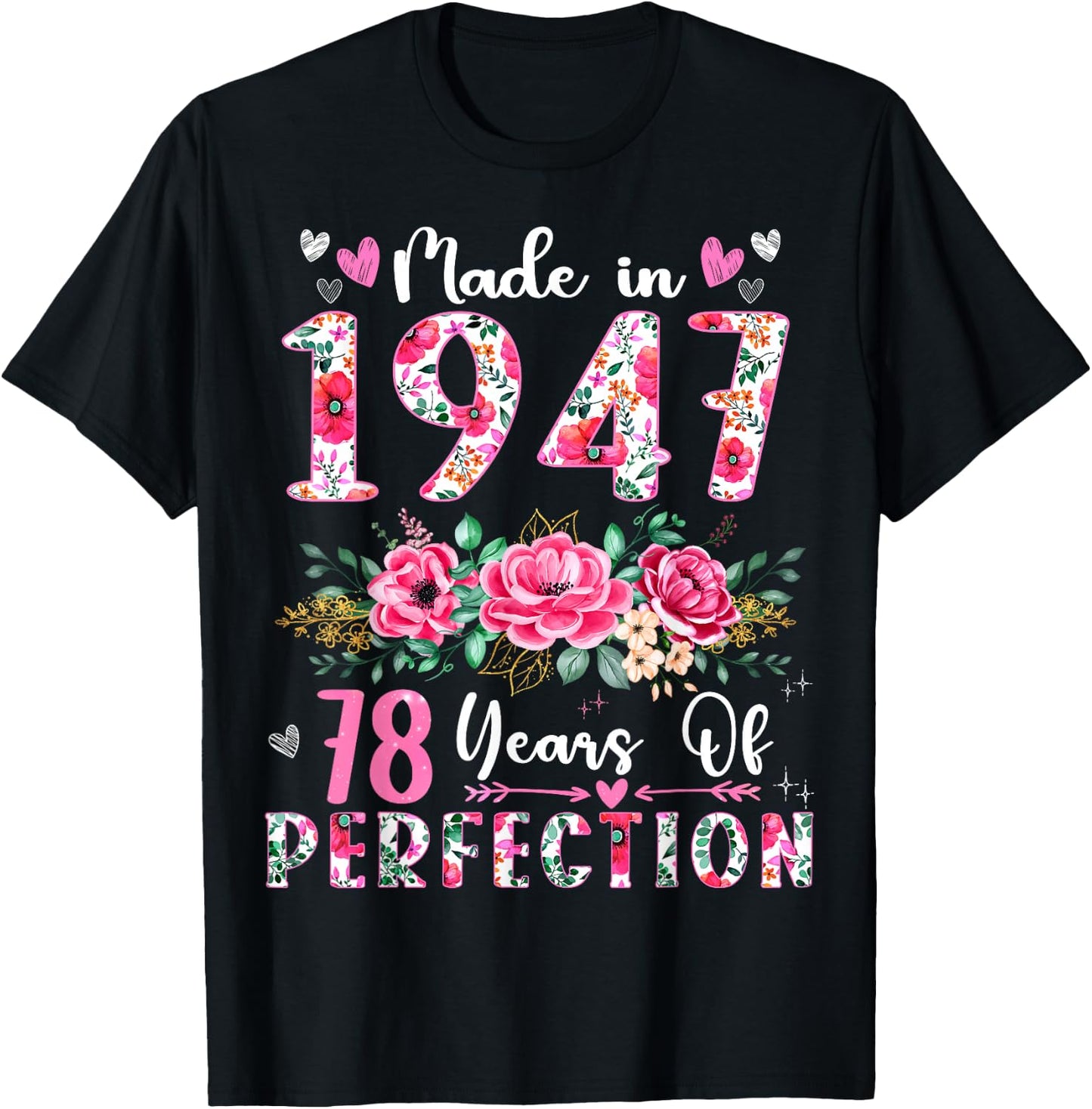 78 Year Old Made In 1947 Floral 78th Birthday Women T-Shirt - T-Shirt | Black