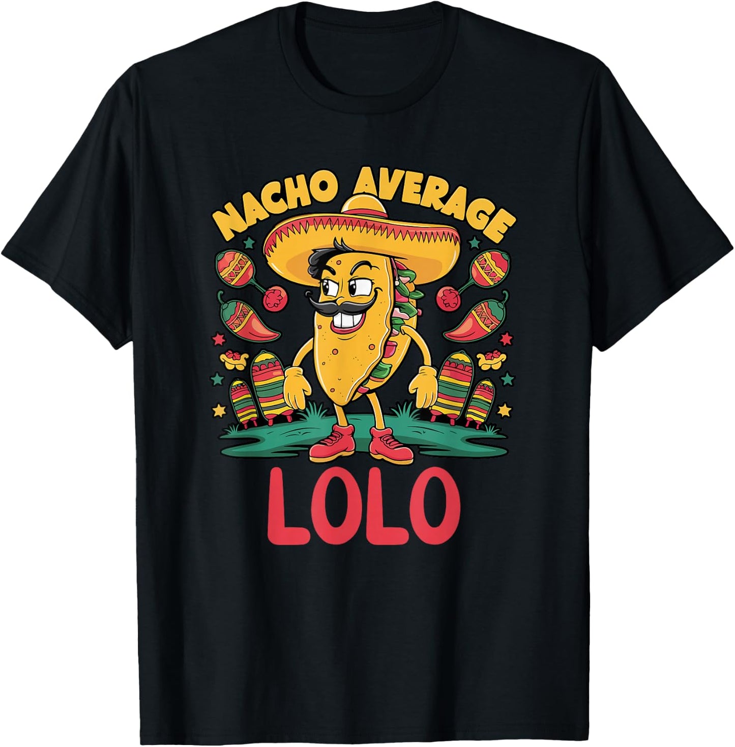 Nacho Average Lolo Mexican Grandpa Cinco De Mayo Funny T-Shirt - T-Shirt | Black