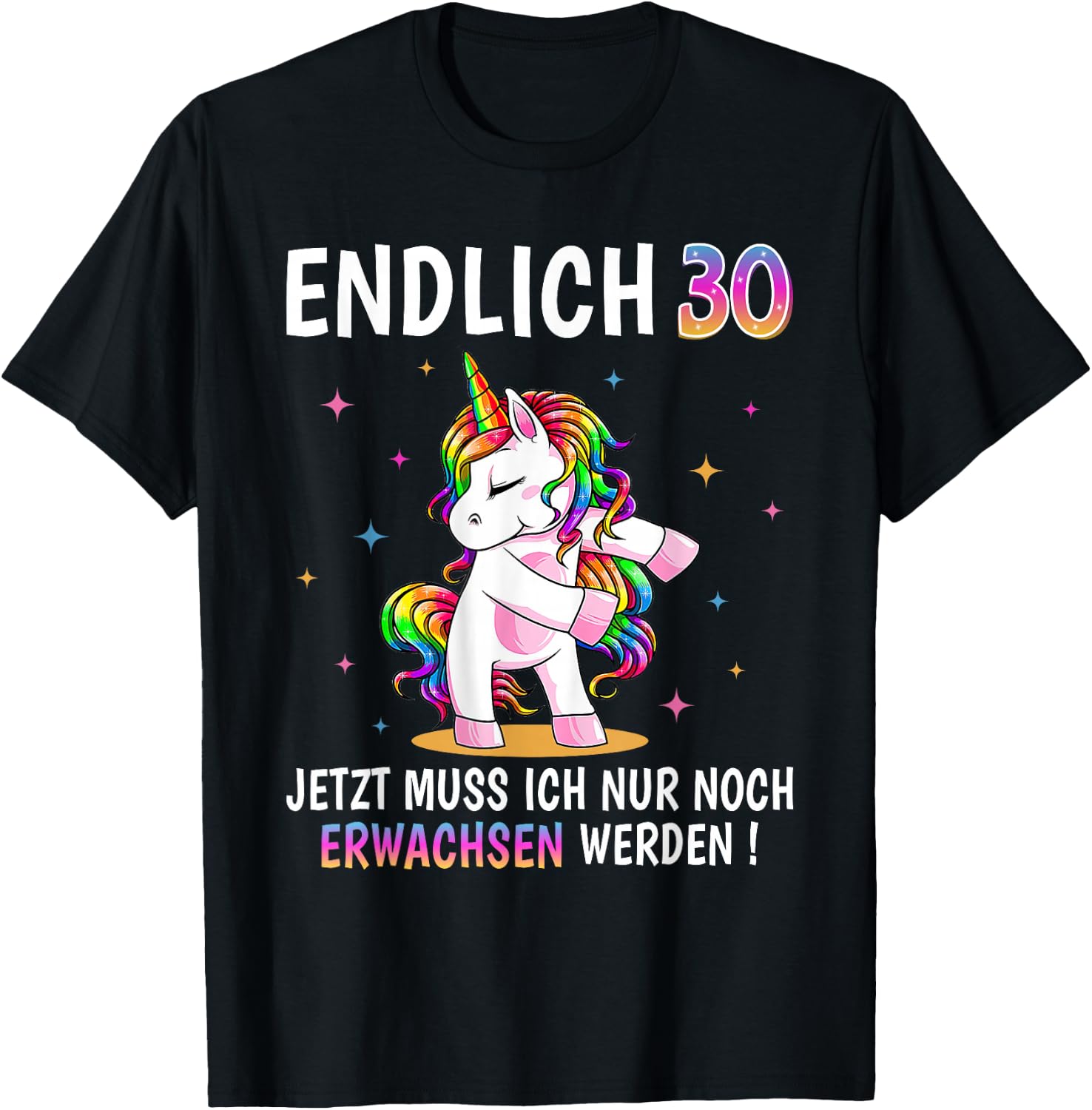 30th Birthday Woman Women Party Outfit Funny Unicorn , black T-Shirt - T-Shirt | Black