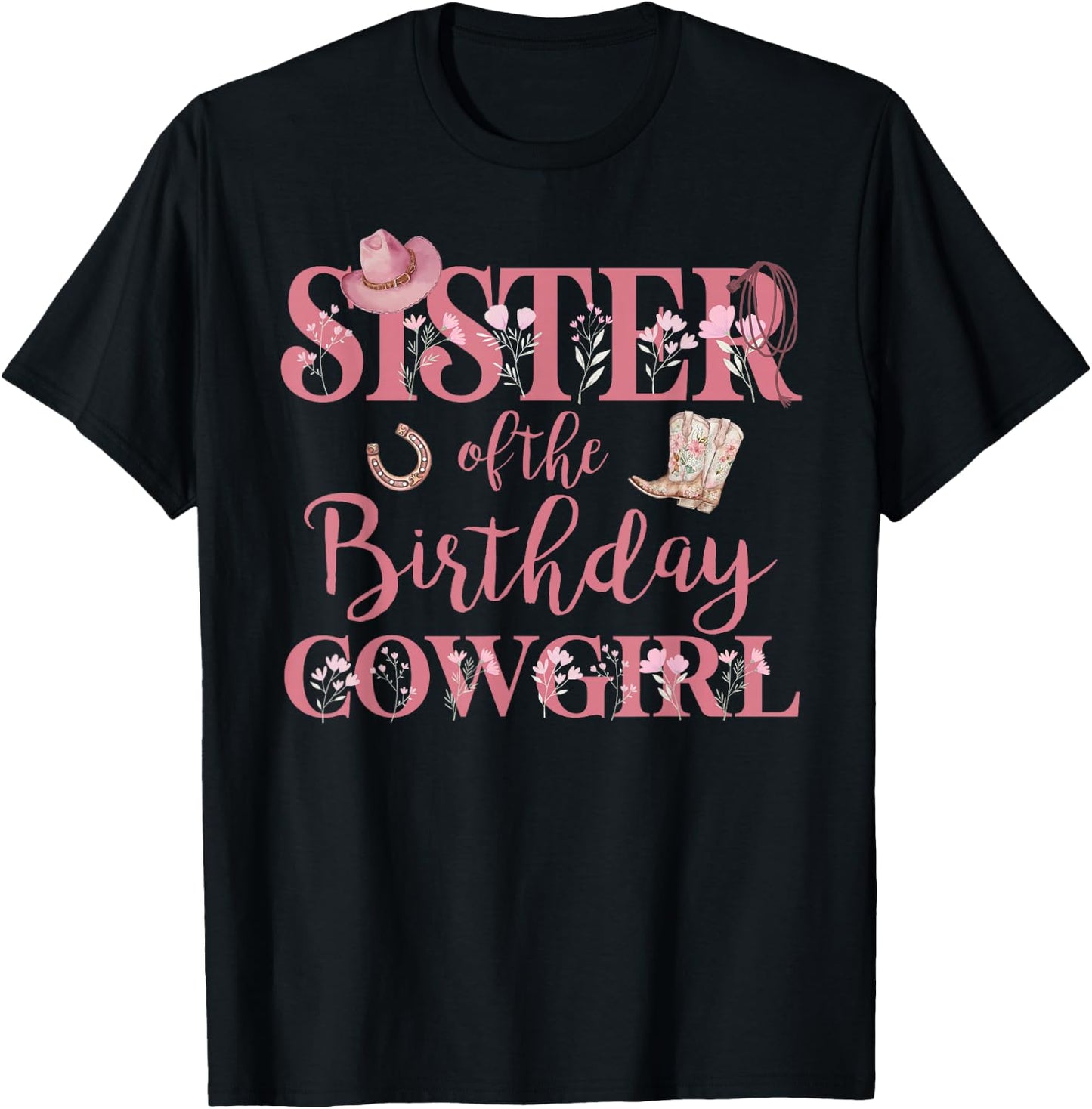 Sister of The Birthday Cowgirl Rodeo Party 1st B-day Girl T-Shirt - T-Shirt | Black