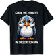 Guck Mich Nicht In Diesem Ton An Lustiger Vogel Spruch T-Shirt - T-Shirt | Black