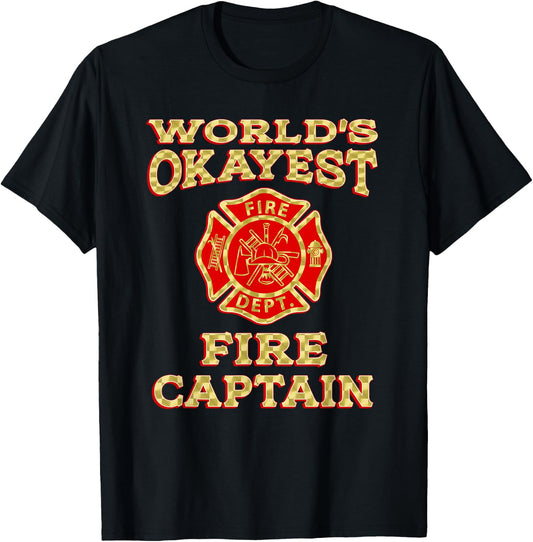 WORLDS OKAYEST FIRE CAPTAIN Firefighter Fire Department Gag T-Shirt - T-Shirt | Black
