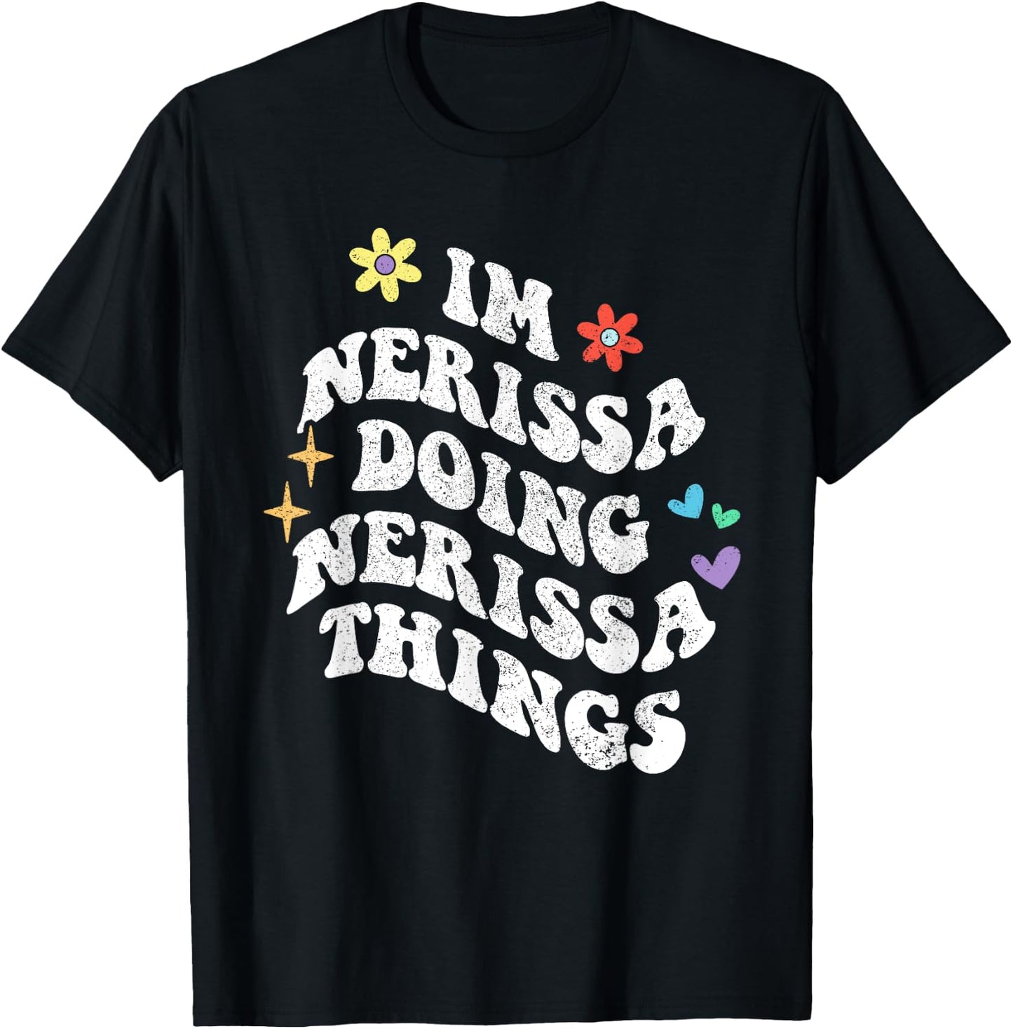 Retro Groovy Im Nerissa Doing Nerissa Things Funny Mother's T-Shirt - T-Shirt | Black