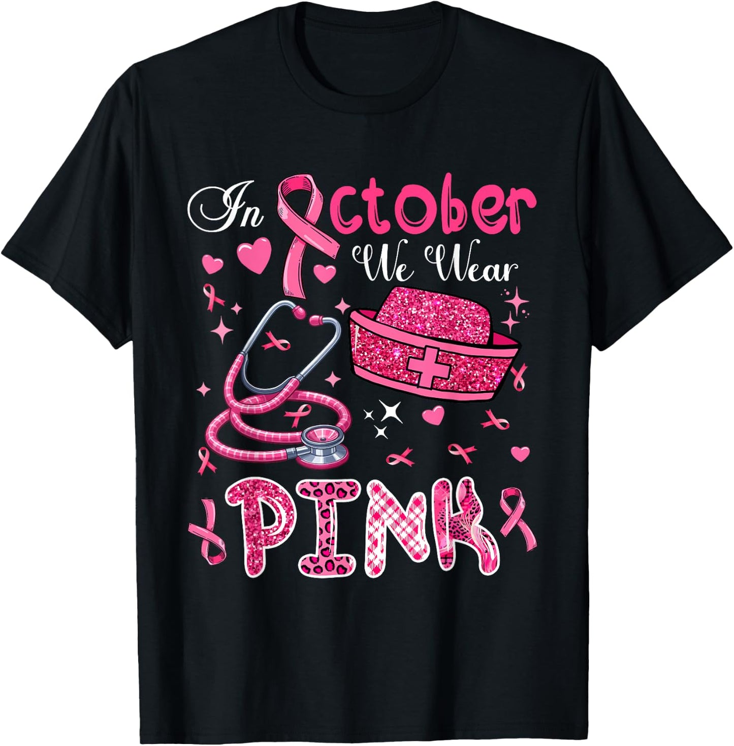 In October We Wear Pink Breast Cancer Awareness Nurse T-Shirt - T-Shirt | Black
