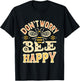 Don't Worry Bee Happy __ T-Shirt - T-Shirt | Black