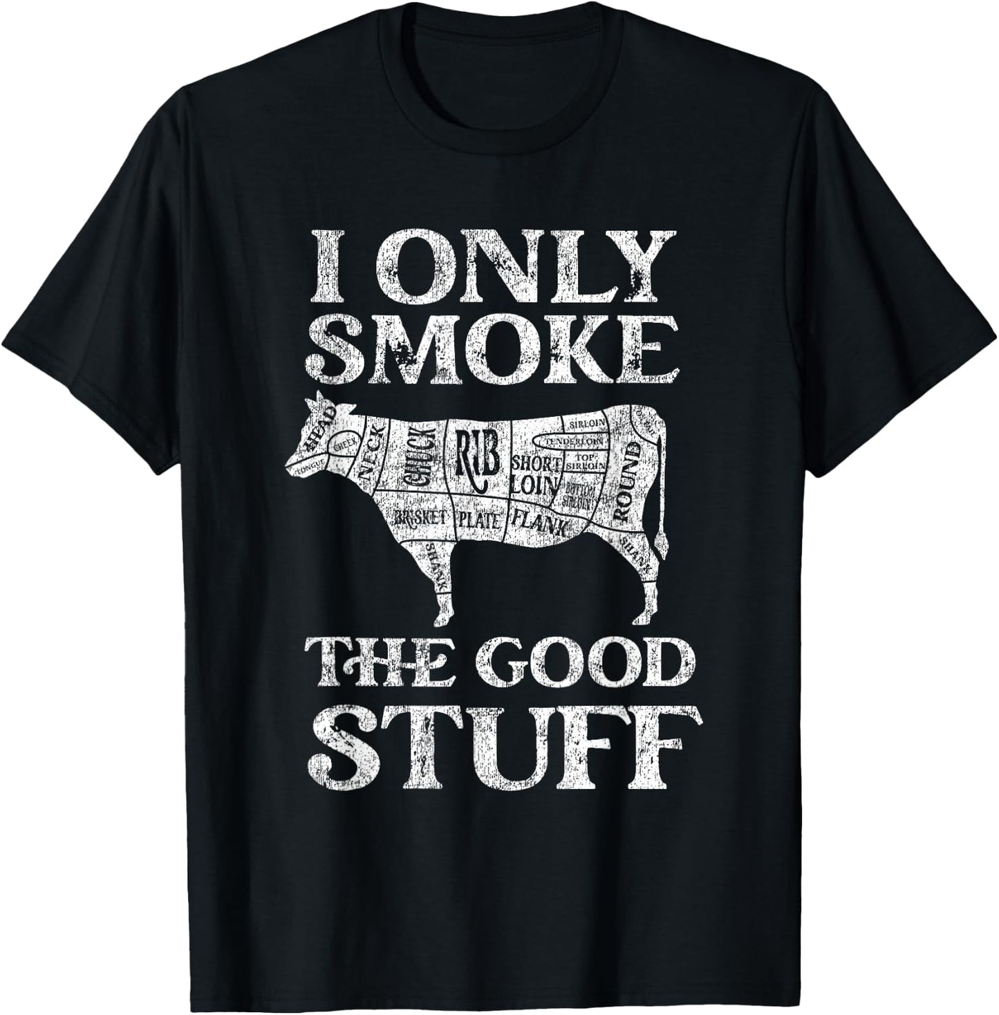 BBQ Smoker I Only Smoke The Good Stuff T-Shirt - T-Shirt | Black