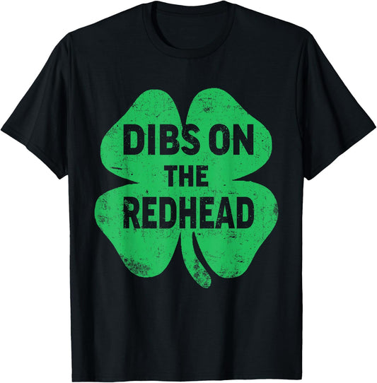 Shamrock Dibs On The Redhead Funny Irish St Patricks Day T-Shirt - T-Shirt | Black