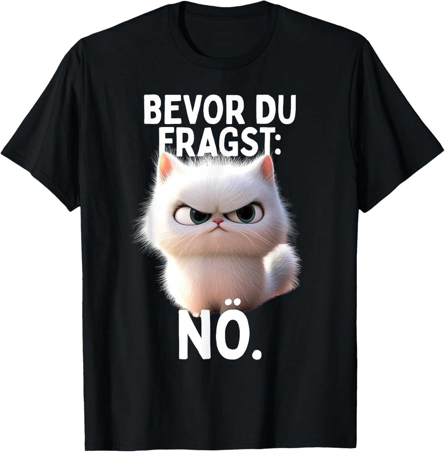 with German Text "Bevor Du Fragst Nö" Cat Morgenmuffel No Office Cat T-Shirt - T-Shirt | Black