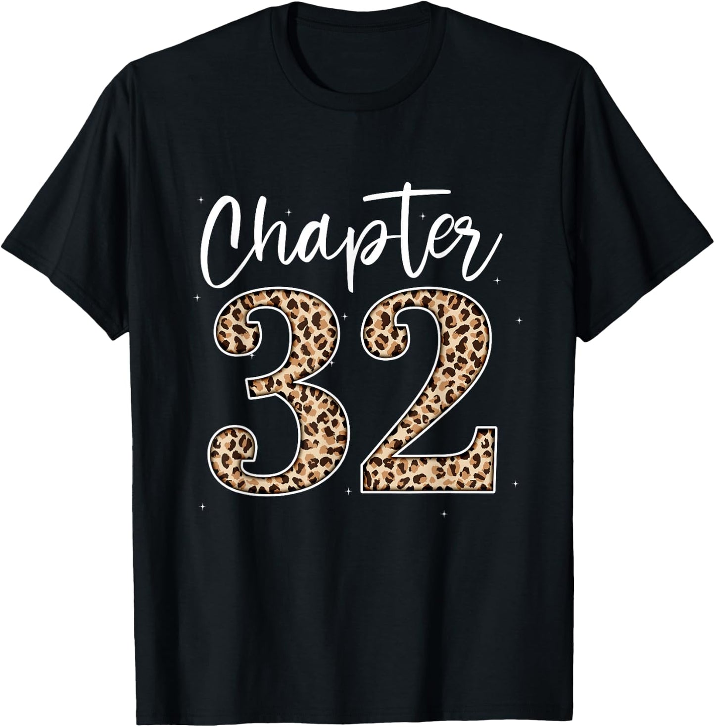 Chapter 32 Leopard For 32nd Birthday Men and Women T-Shirt - T-Shirt | Black
