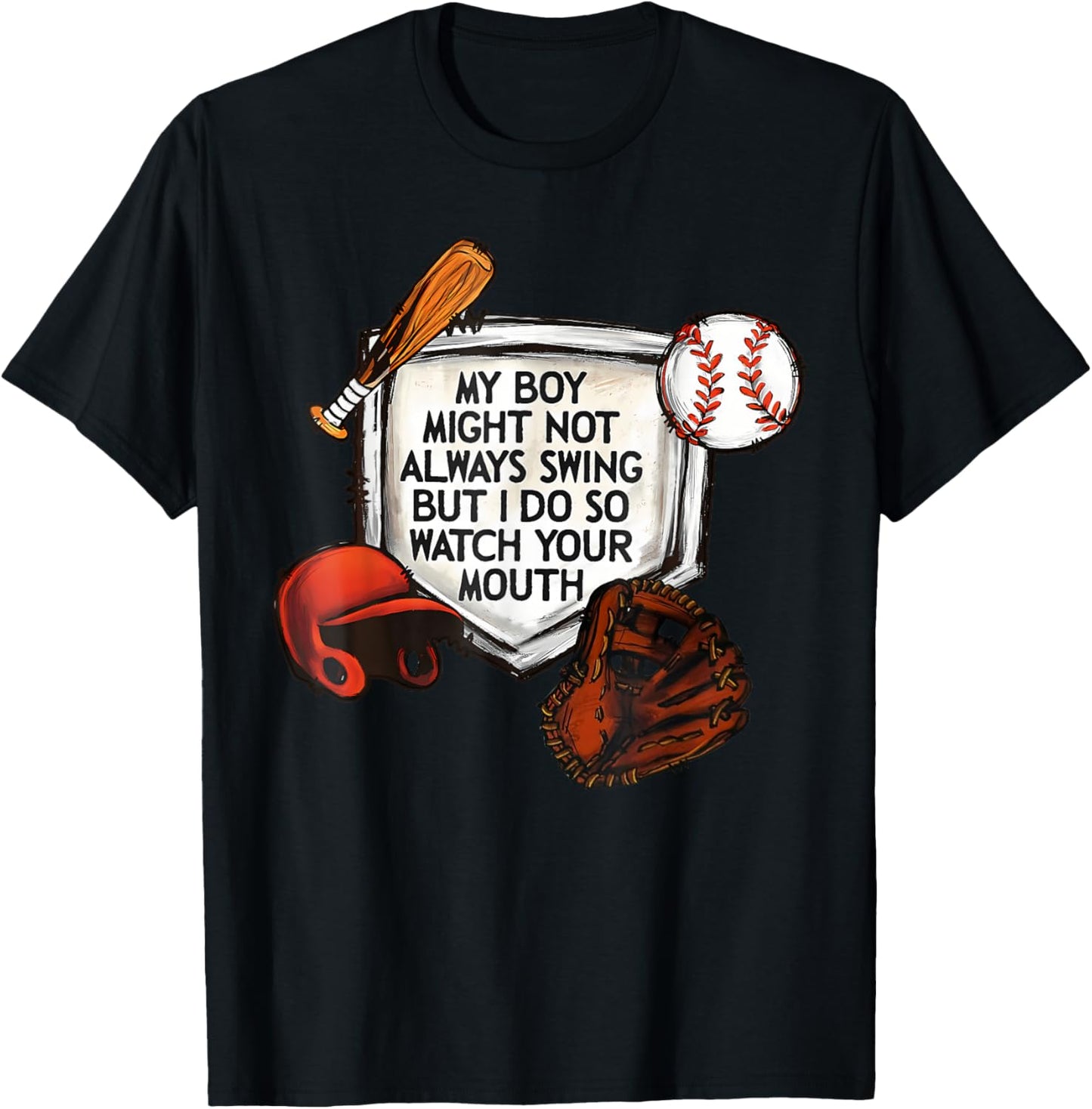 My Boy Might Not Always Swing But I Do So Watch Your Mouth T-Shirt - T-Shirt | Black
