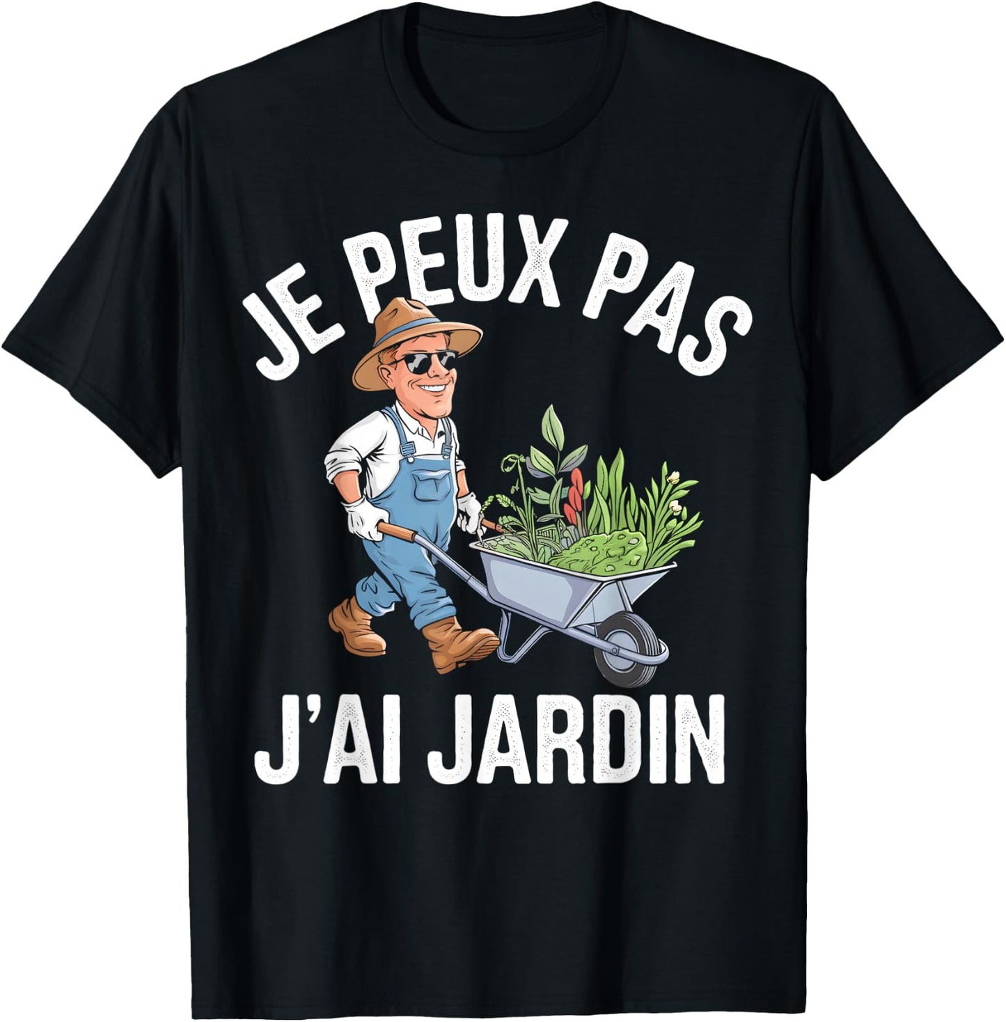Je Peux Pas J'ai Jardin Gardening Gardener Vegetable Garden Humour , Black, S T-Shirt - T-Shirt | Black