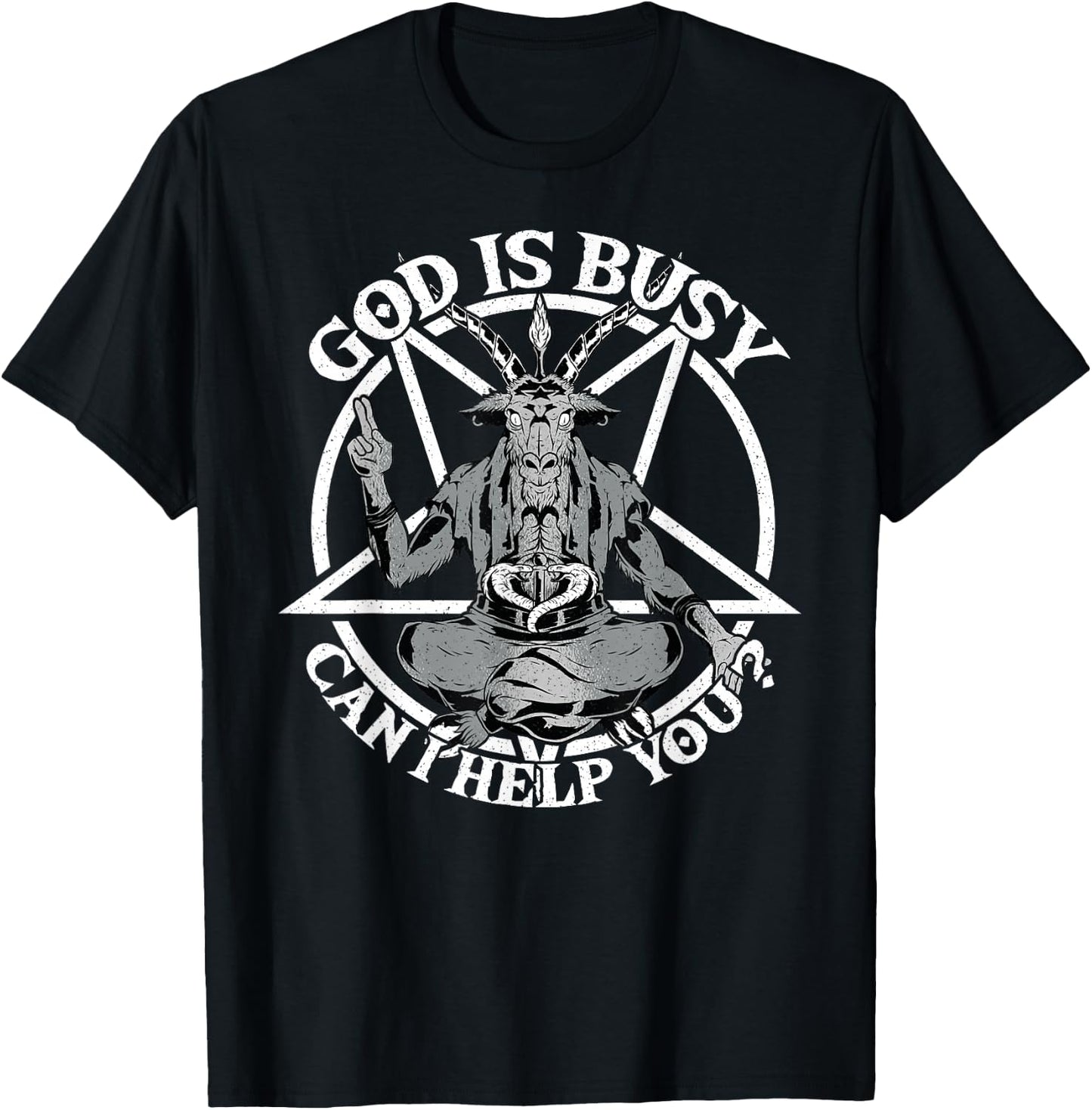 Baphomet & Pentacle, God Is Busy Can I Help You, Satanism T-Shirt - T-Shirt | Black