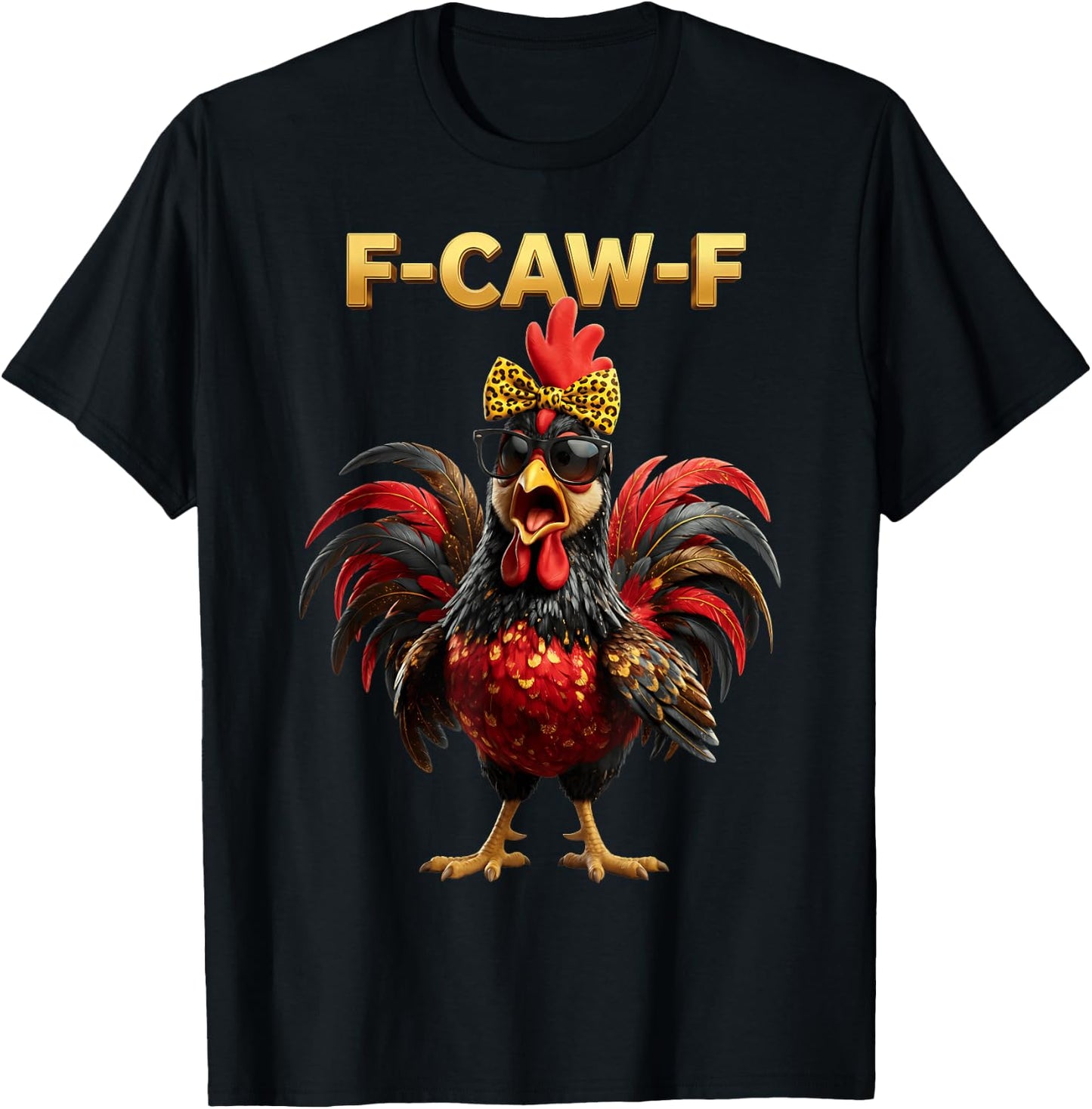 F Caw F Quote Rooster Meme Fawk Fcawf Funny Chicken Humor T-Shirt - T-Shirt | Black