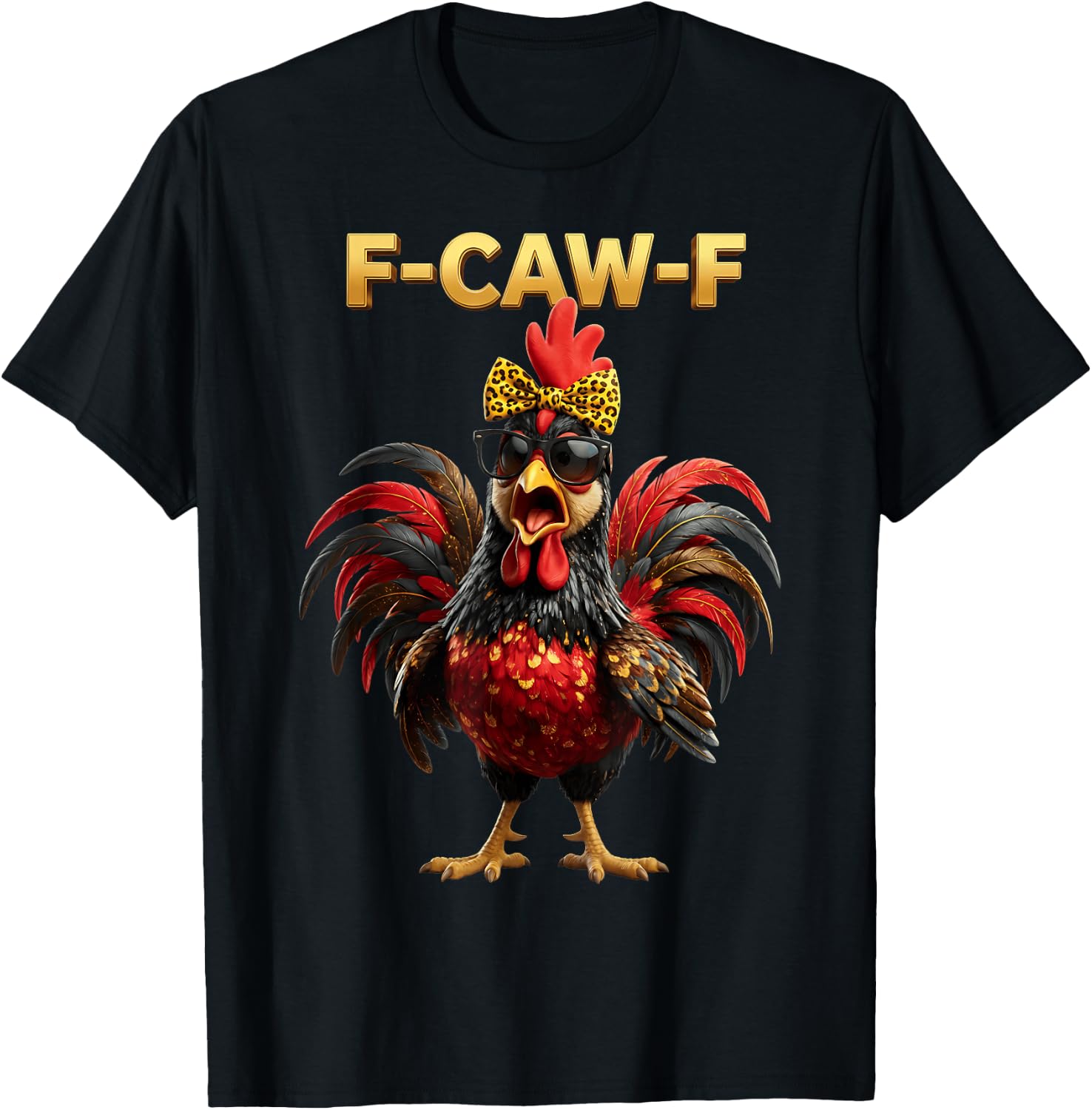 F Caw F Quote Rooster Meme Fawk Fcawf Funny Chicken Humor T-Shirt - T-Shirt | Black