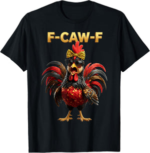 F Caw F Quote Rooster Meme Fawk Fcawf Funny Chicken Humor T-Shirt - T-Shirt | Black
