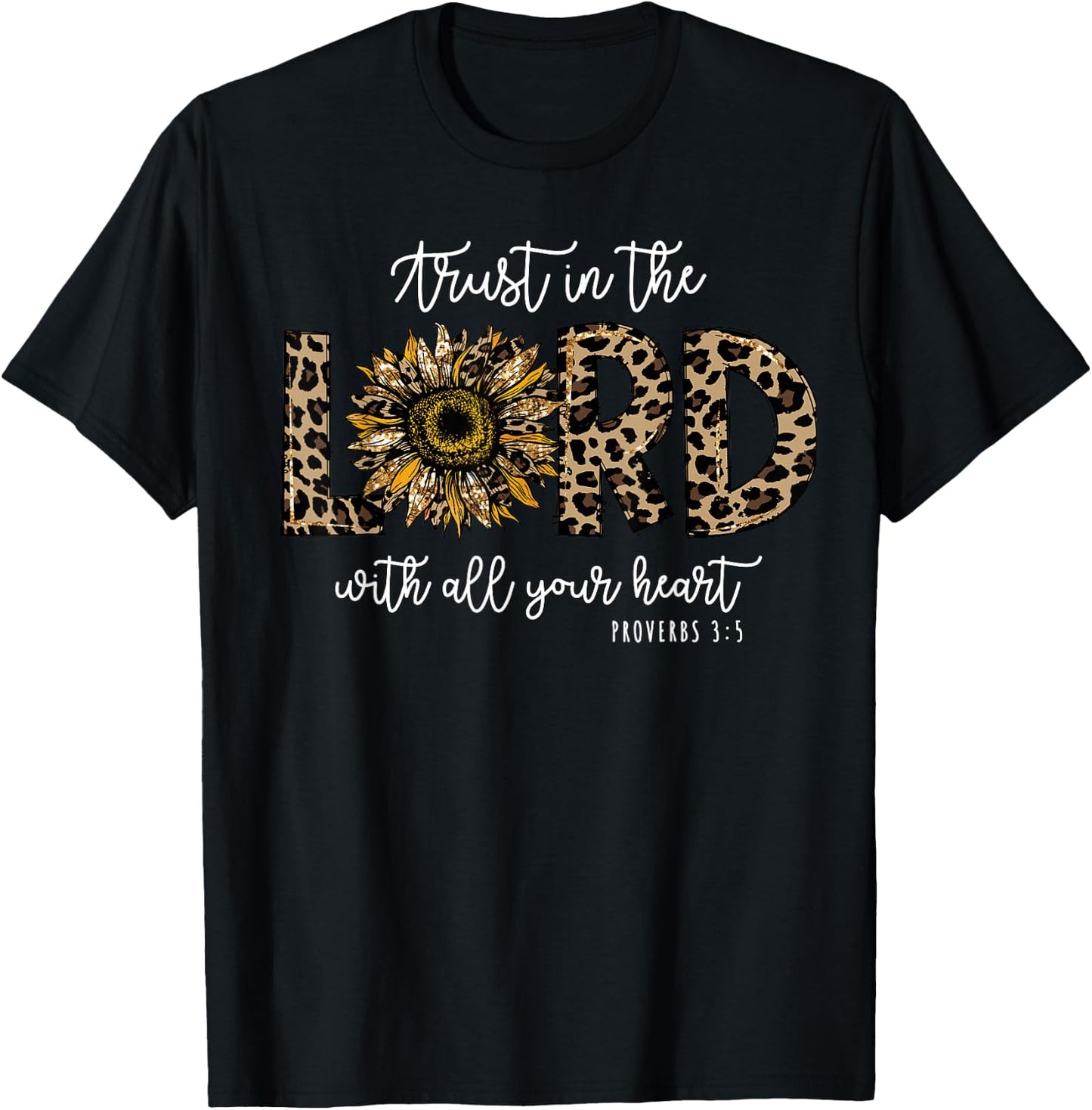 Proverbs 3:5 Trust In the Lord Leopard Sunflower Religious T-Shirt - T-Shirt | Black