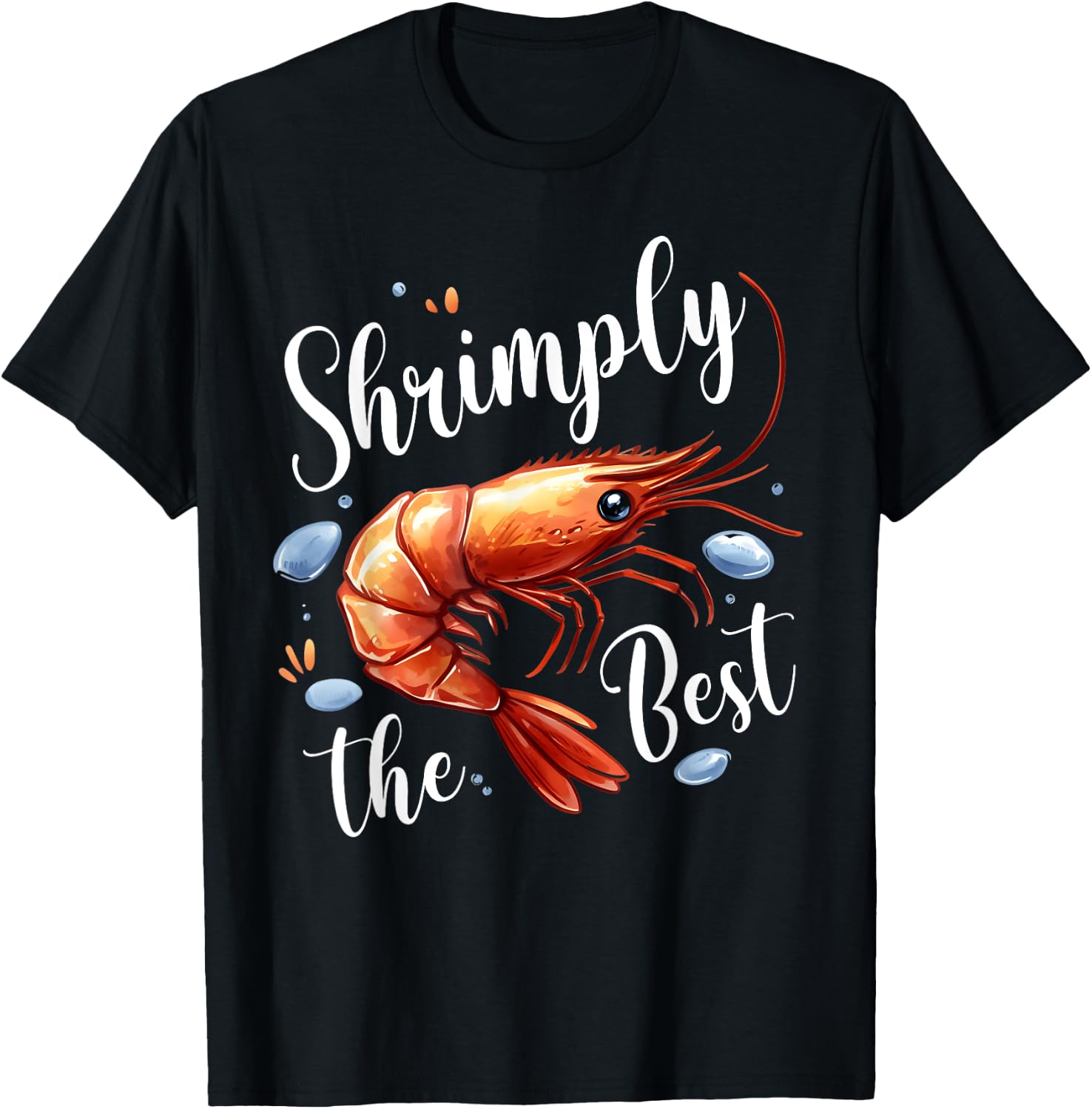 Shrimply The Best Funny Shrimp Seafood Enthusiast Food Party T-Shirt - T-Shirt | Black