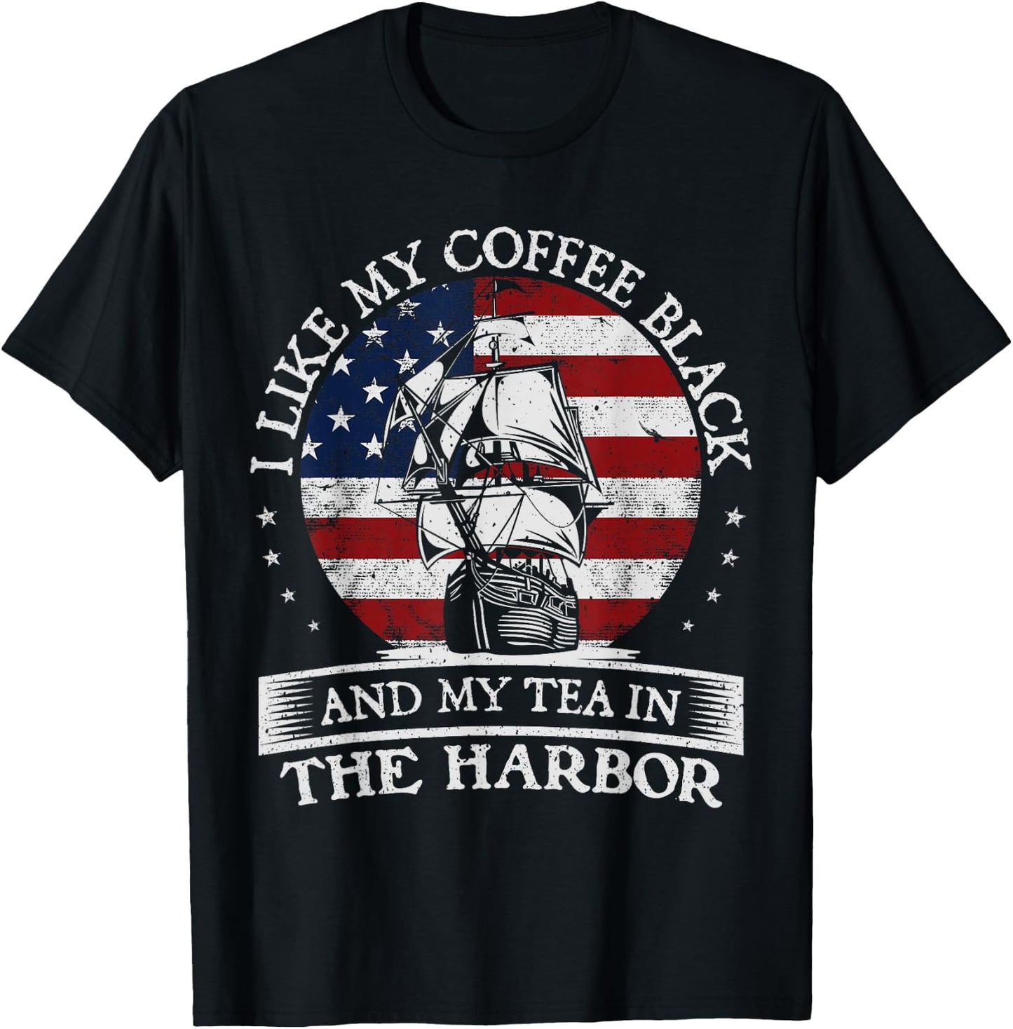 I Like My Coffee Black And My Tea In The Harbor History Buff T-Shirt - T-Shirt | Black