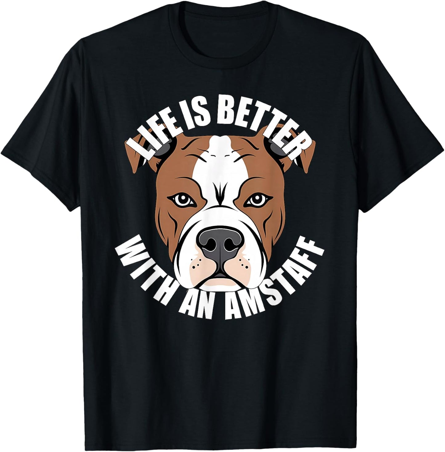 American Staffordshire Terrier Das Leben ist besser mit einem Amstaff T-Shirt - T-Shirt | Black
