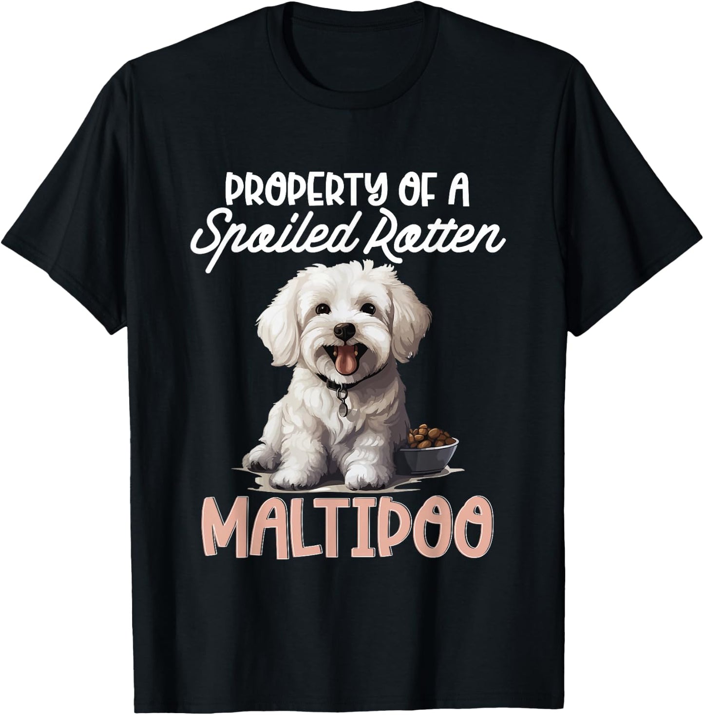 Maltipoo Dog Breed Pet Property of a spoiled rotten Maltipoo T-Shirt - T-Shirt | Black
