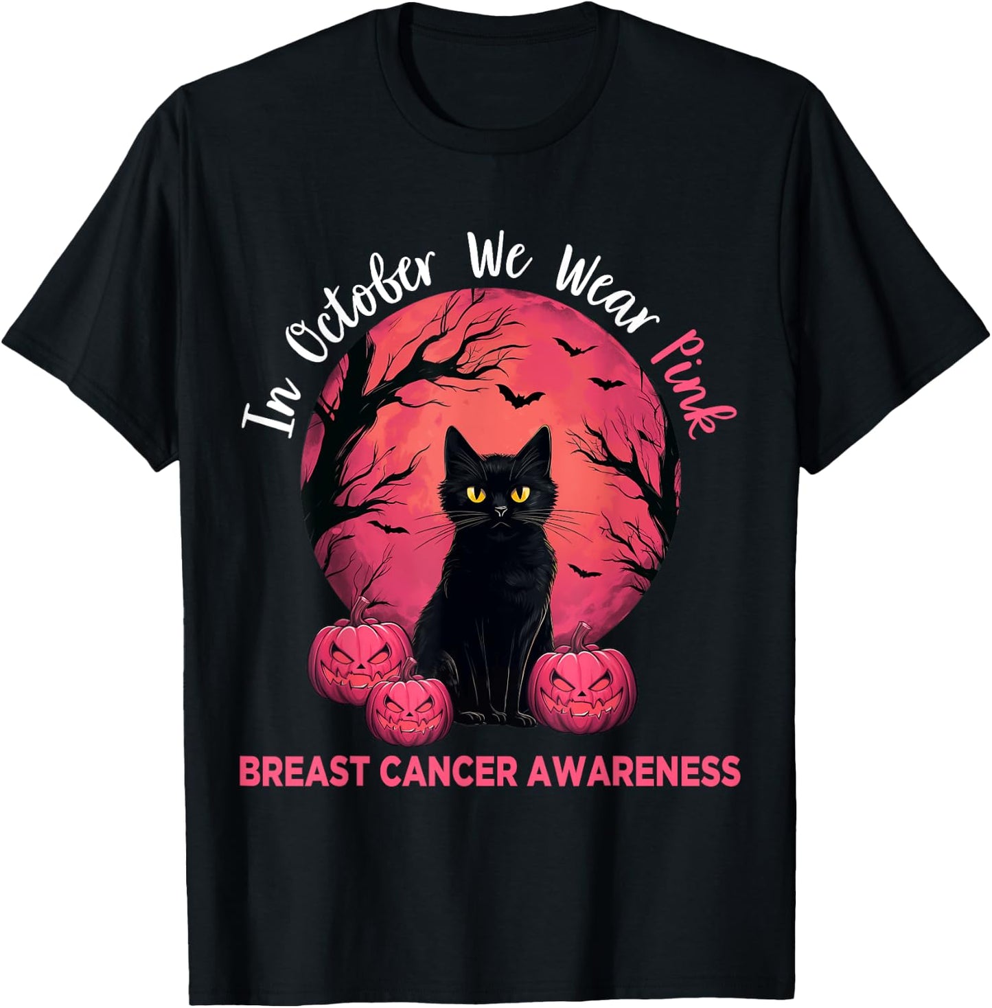 In October We Wear Pink Black Cat Breast Cancer Halloween Men Women T-Shirt - T-Shirt | Black